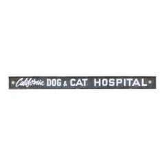 Antique Monumental Hand Painted "California Dog and Cat Hospital" Sign, c.1930