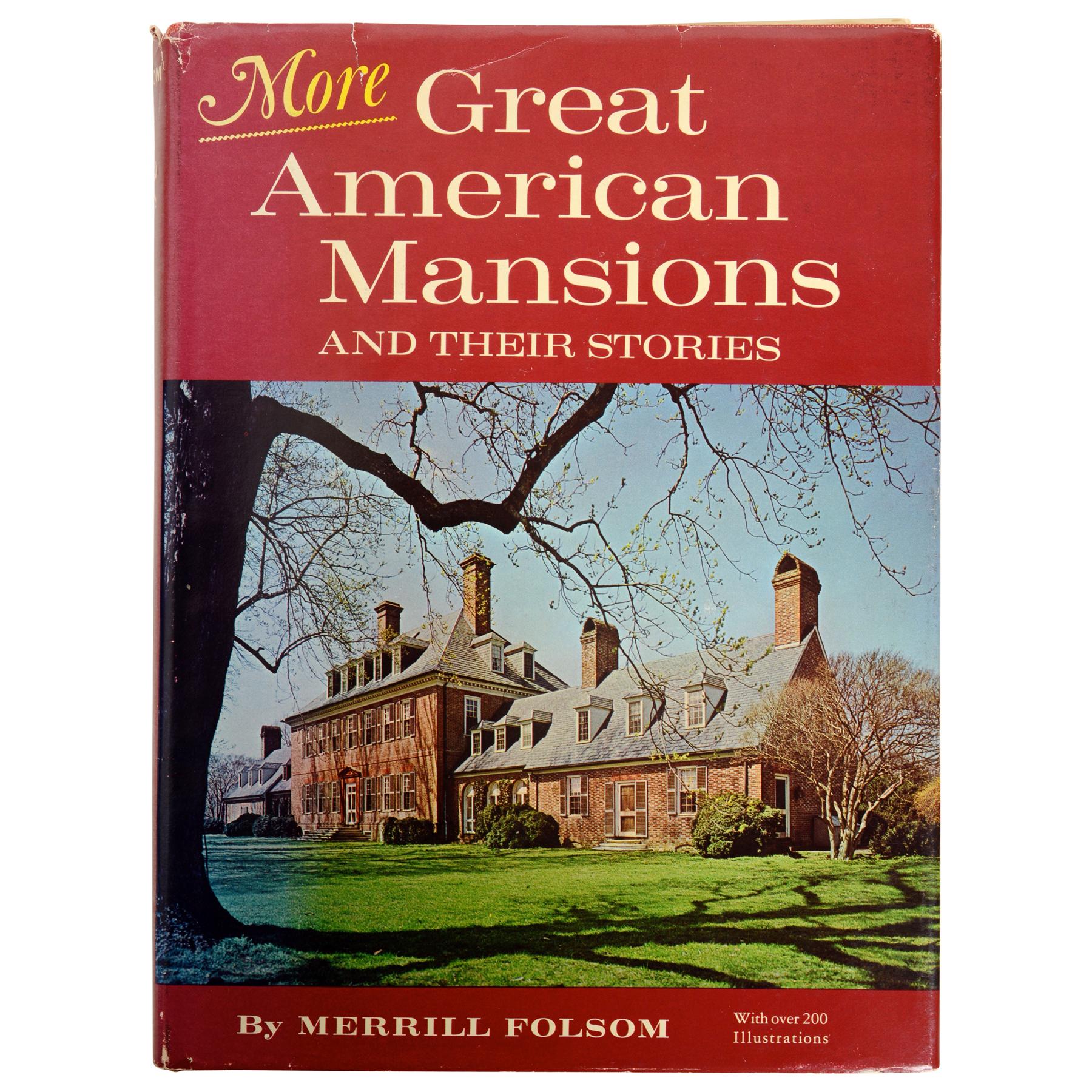 More Great American Mansions and Their Stories by Merrill Folsom, First Edition