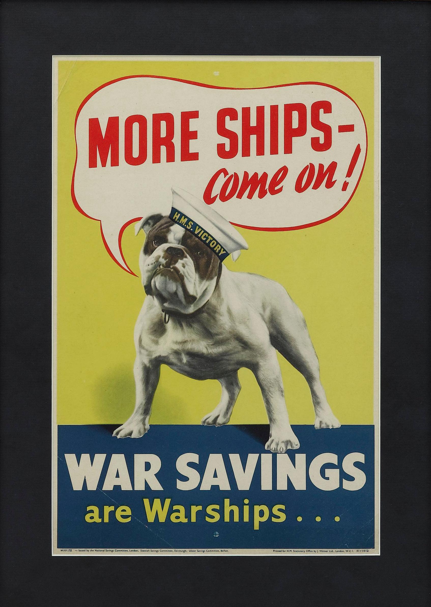 Presented is a vintage WWII British War Savings Poster. This colorful blue and yellow poster features a British bulldog wearing an HMS Victory sailor cap. Set within a red speech bubble above the dog is the text, “More Ships- Come On!,” printed in