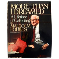 More Than I Dreamed A Lifetime of Collecting by Malcolm S. Forbes and Tony Clark
