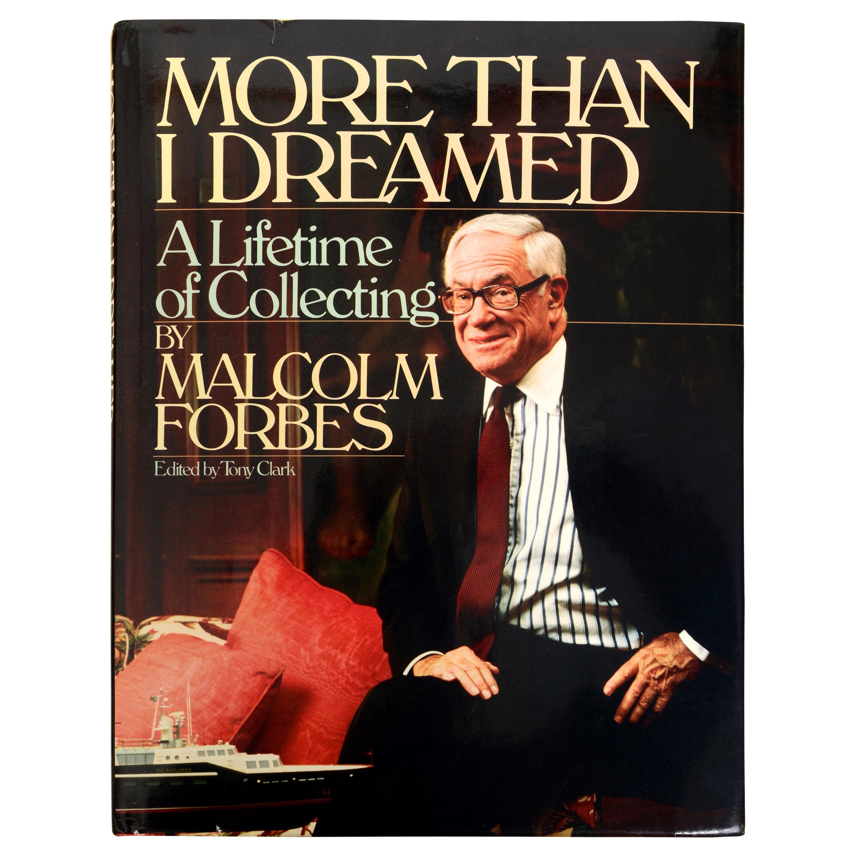 More Than I Dreamed A Lifetime of Collecting by Malcolm S. Forbes and Tony Clark