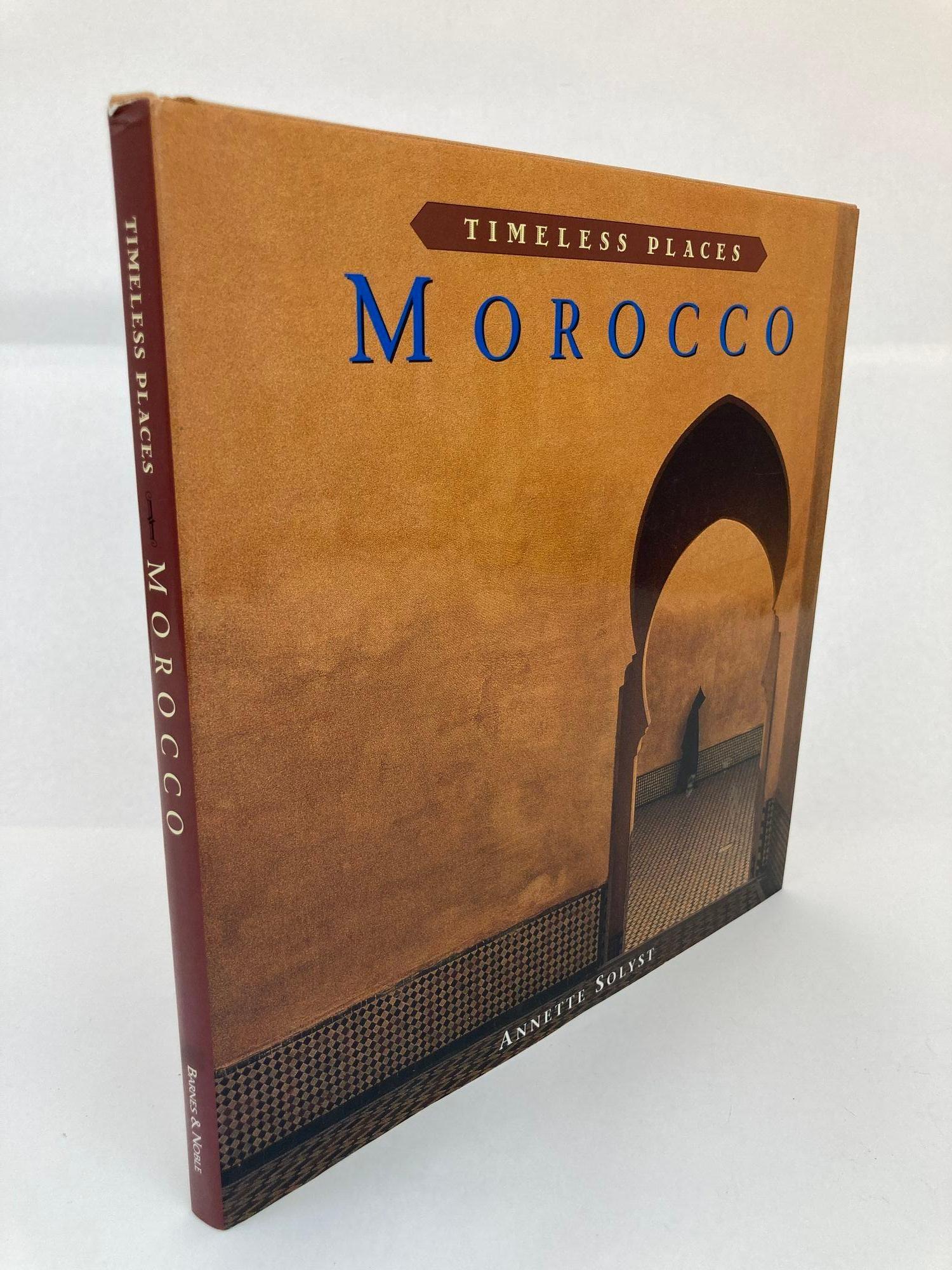 Islamic Morocco Timeless Places Hardcover by Annette Solyst For Sale