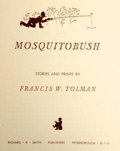 Mosquitobush Yankee Prints & Stories by Francis Tolman, Signed First Edition