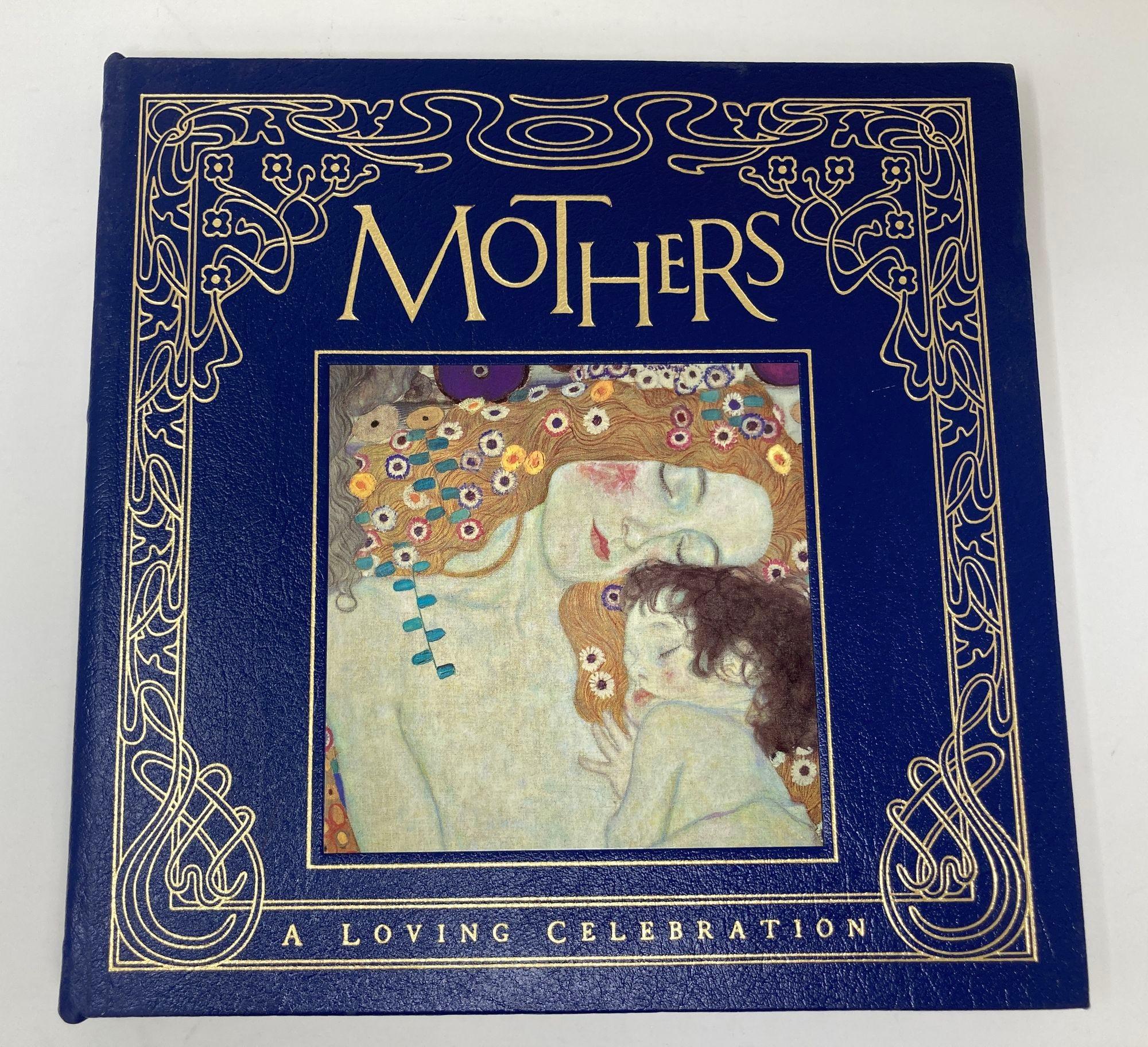 Tara Ann McFadden MOTHERS: A LOVING CELEBRATION Easton Press.Norwalk, Connecticut: Running Press, 1997. Collectible First Edition; Fifth Printing. Hardcover. Near Fine, Leather Bound, Gilded . The endsheets are of moire fabric with a silk ribbon