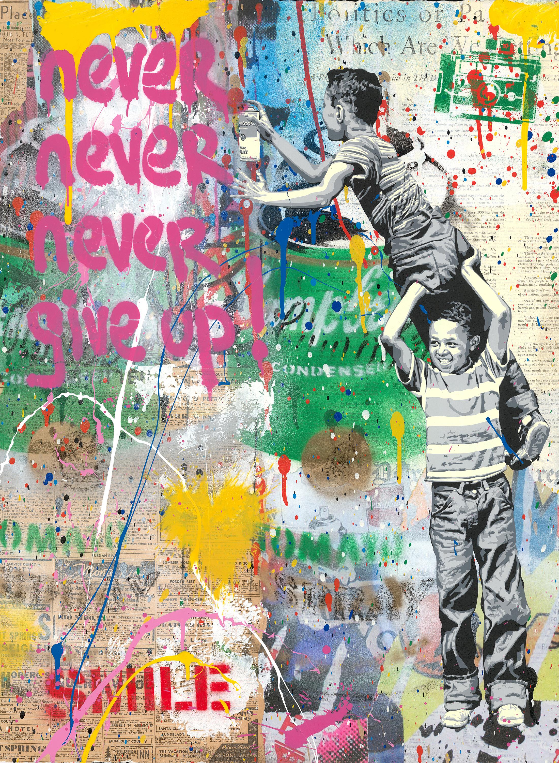 Never, Never Give Up - Mixed Media Art by Mr. Brainwash
