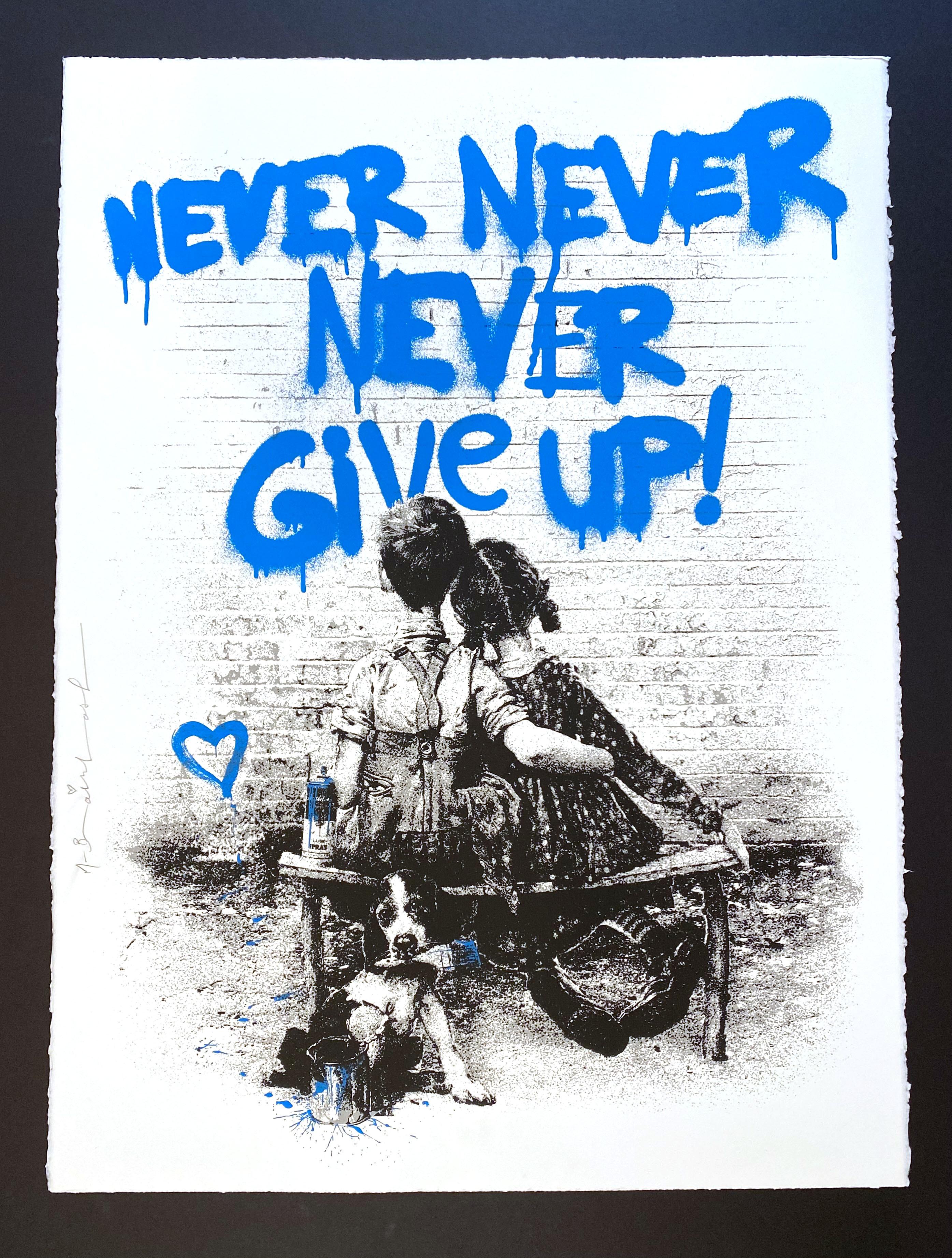 Don't Give Up! (Blue) - Print by Mr. Brainwash