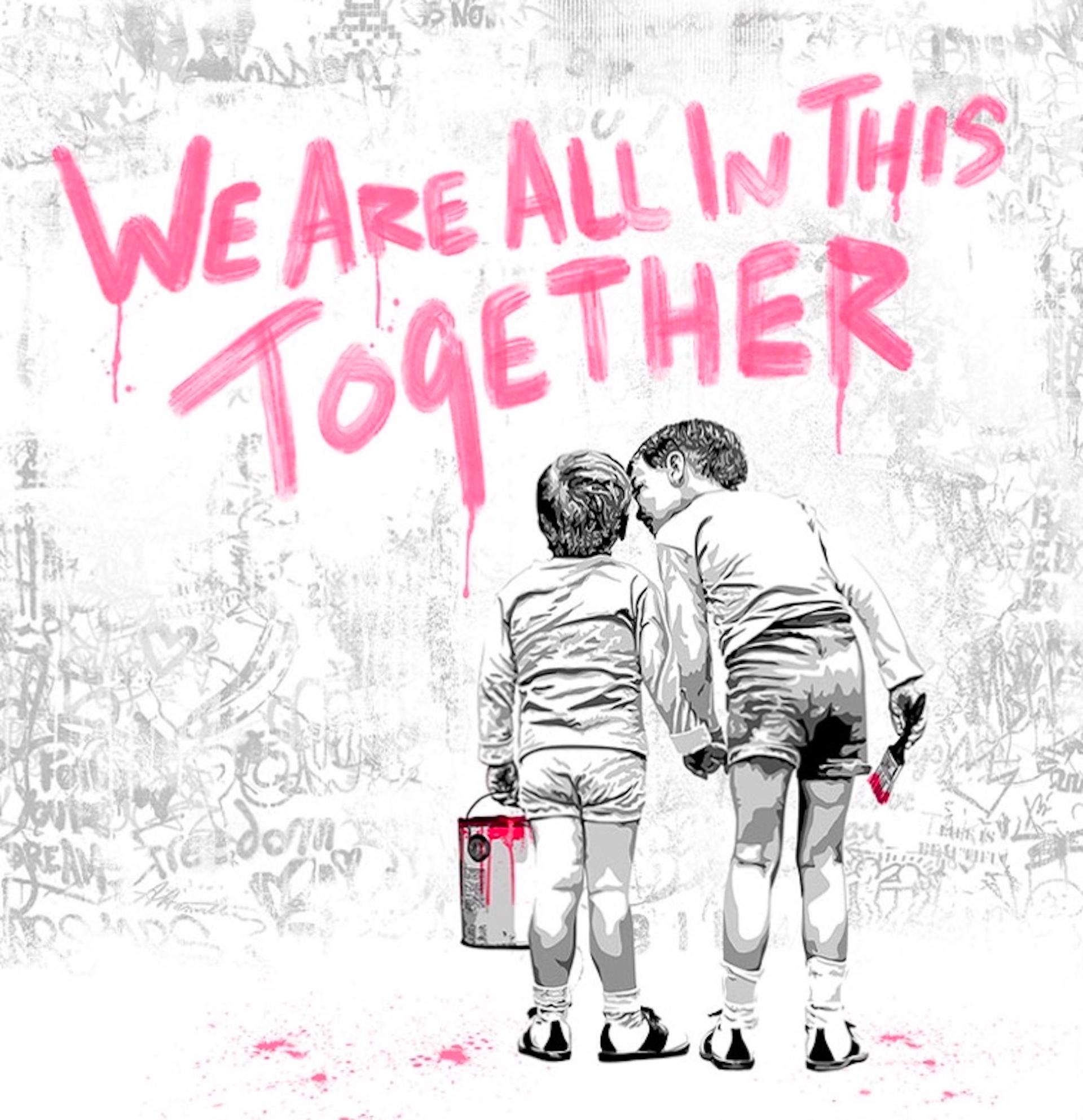 We are all in this together (Fuchsia Edition) - Print by Mr. Brainwash