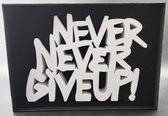 MR. BRAINWASH 'NEVER NEVER GIVEUP - WHITE' 2023