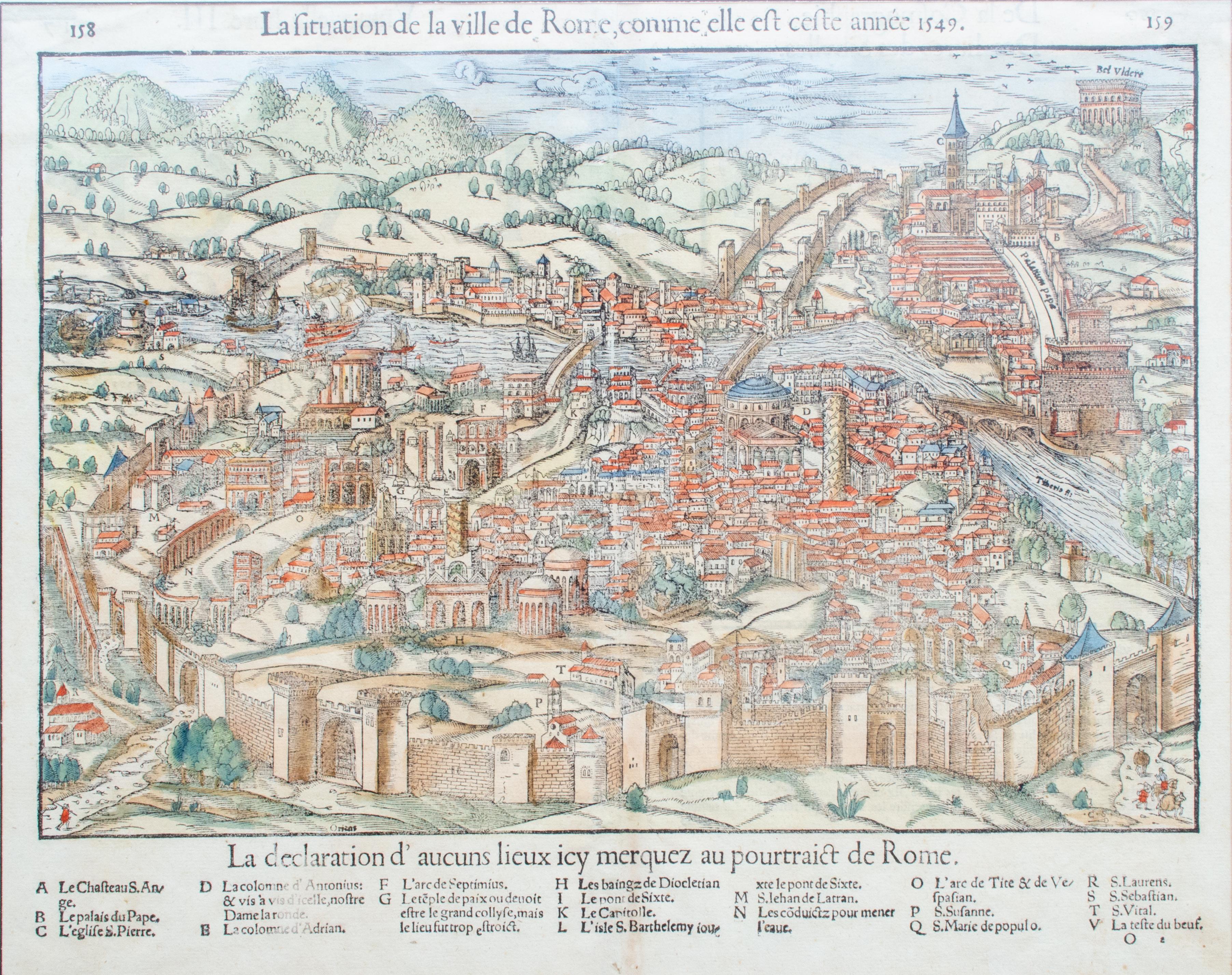 Sebastian Münster (German, 1488-1552)
LA SITUATION DE LA VILLE DE ROME
Antique Map of Rome, 1549
Possibly printed in 1964
Print on paper
Publisher:  Heinrich Petri for Cosmografia Universalis
Sight: 11 1/4 x 15 in.
Framed: 15 7/8 x 19 3/4 x 2/3