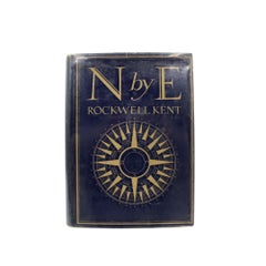 N by E by Rockwell Kent, First Trade Edition in Dust Jacket, 1930