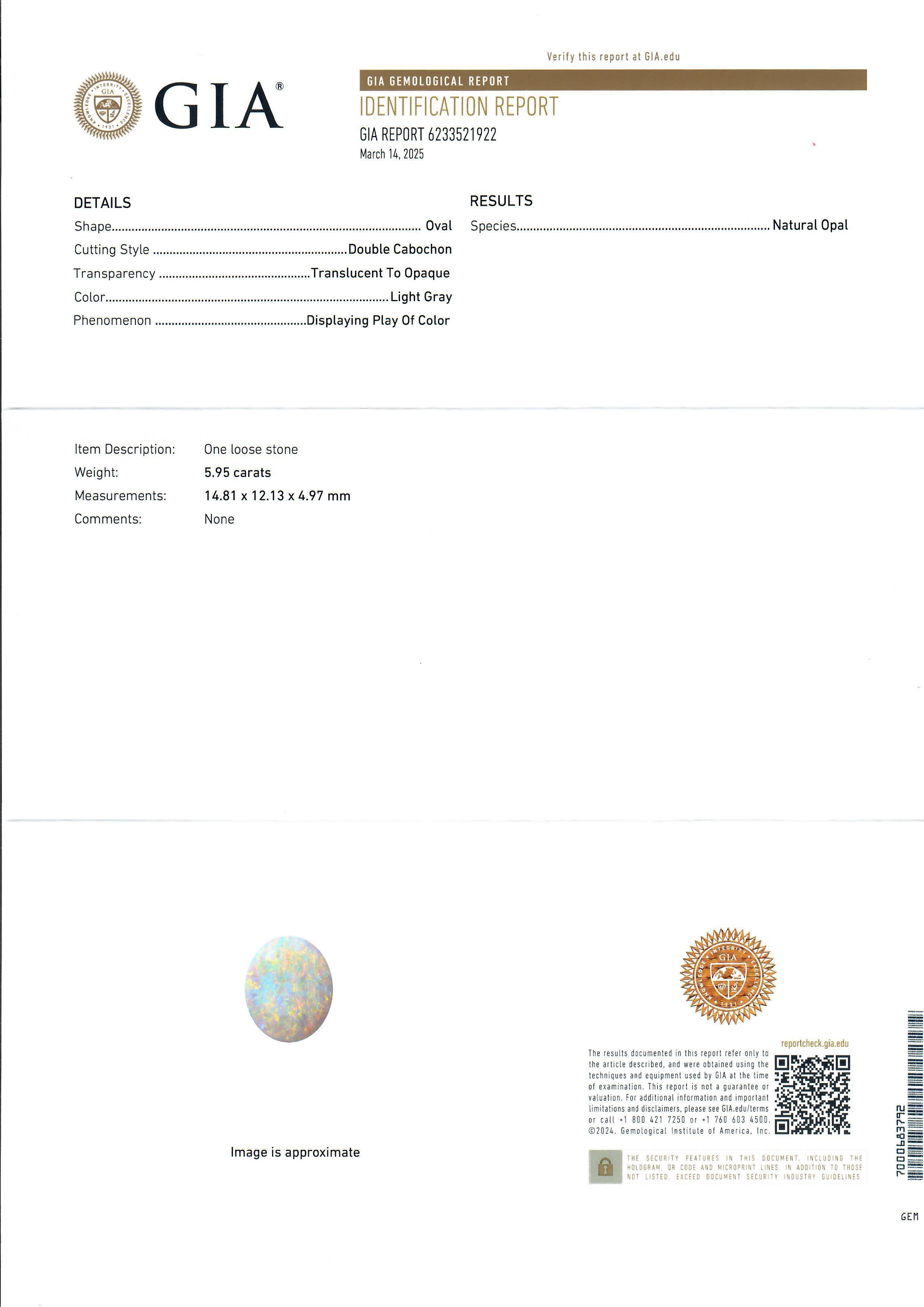 --Stone(s):--
(1) Natural Genuine Opal - Oval Cabochon Cut - Prong Set - Nice Play Of Colors w/ Light Gray- 5.95ct (exact - certified)
** See Certification Details Below for Additional Info **
(20) Natural Genuine Diamonds - Round Brilliant Cut -