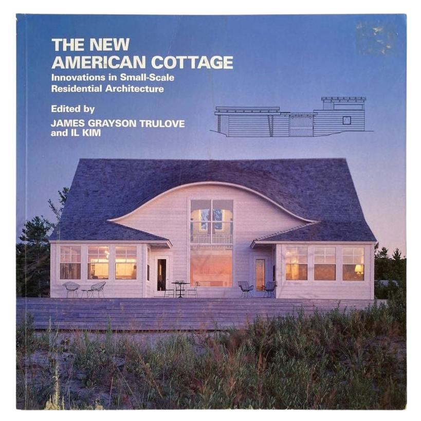 New American Cottage Innovations in Small-Scale Residential Architecture For Sale