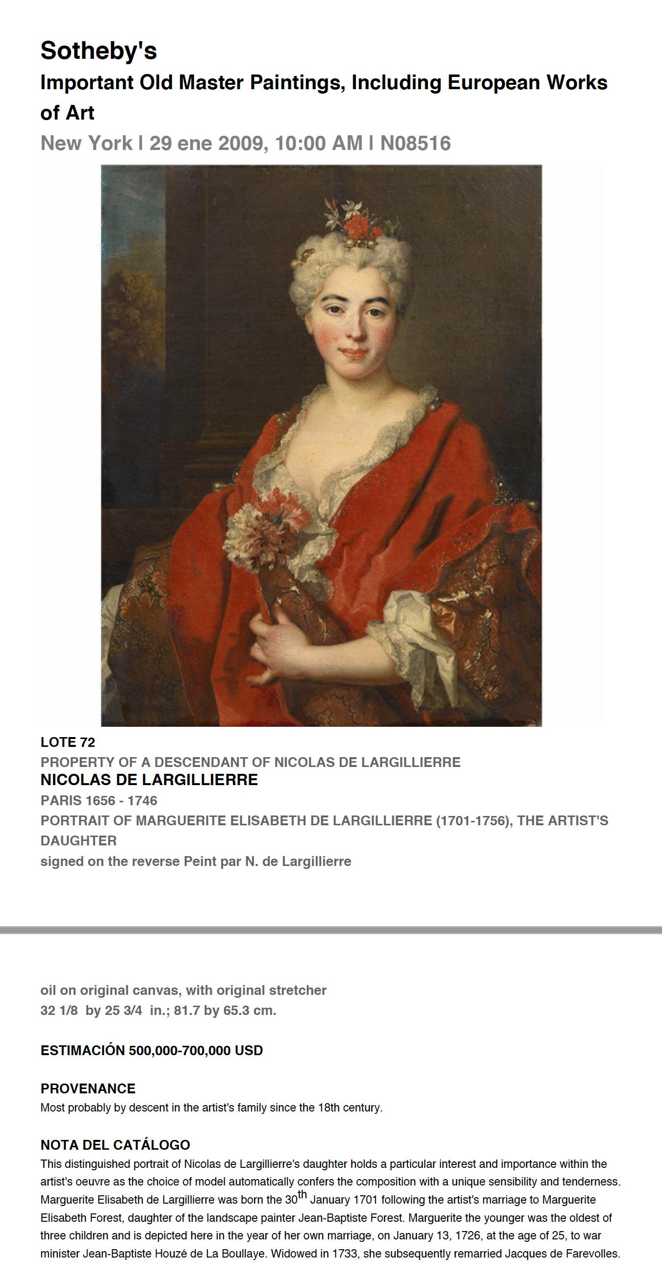 A larger version of this work was offered by Sotheby's for $500,000 and is now in a French Museum - Palais des Beaux-Arts de Lille. Nicolas de Largillierre, one of Europe's premier painters of portraits, history paintings, and still lifes during the