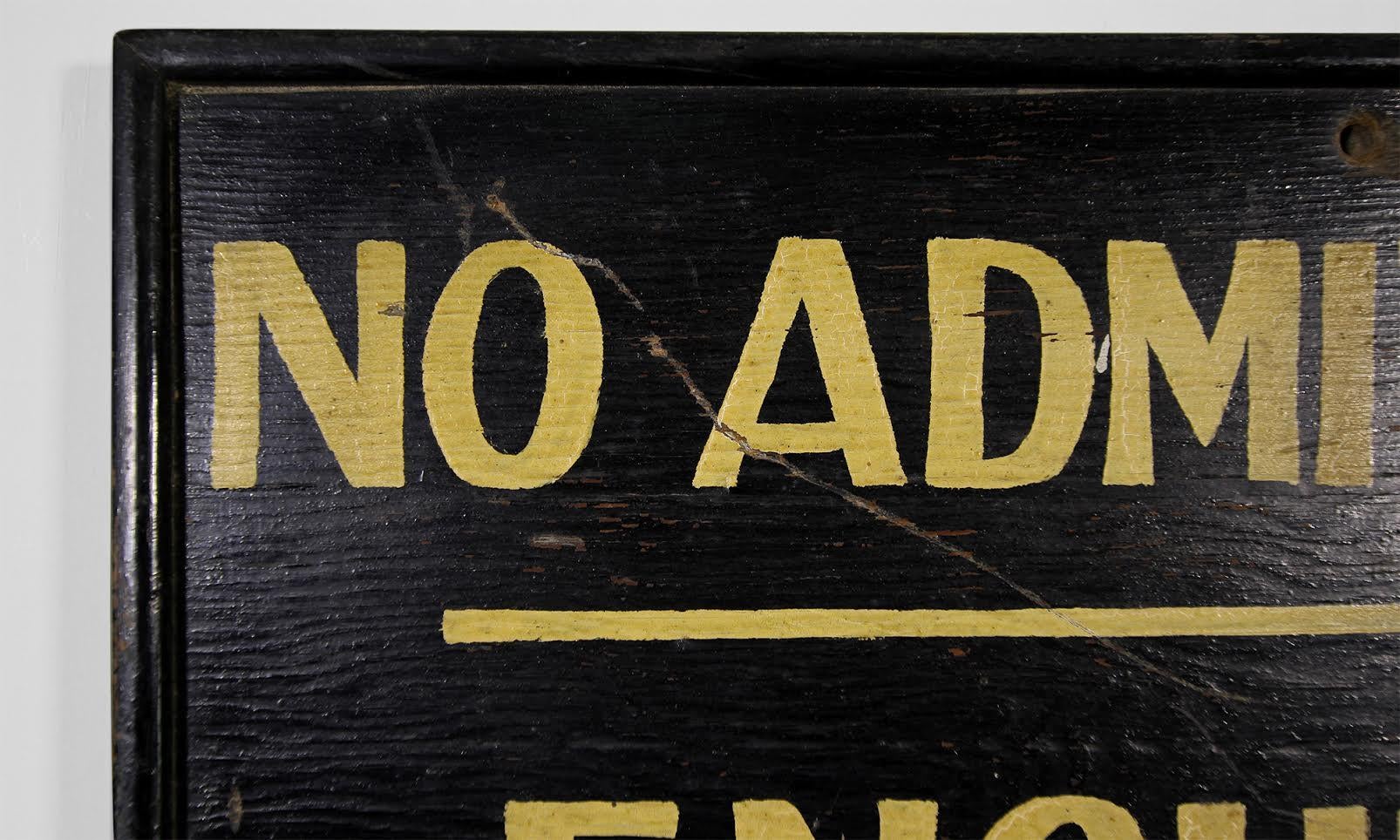 Painted “No Admittance” Sign