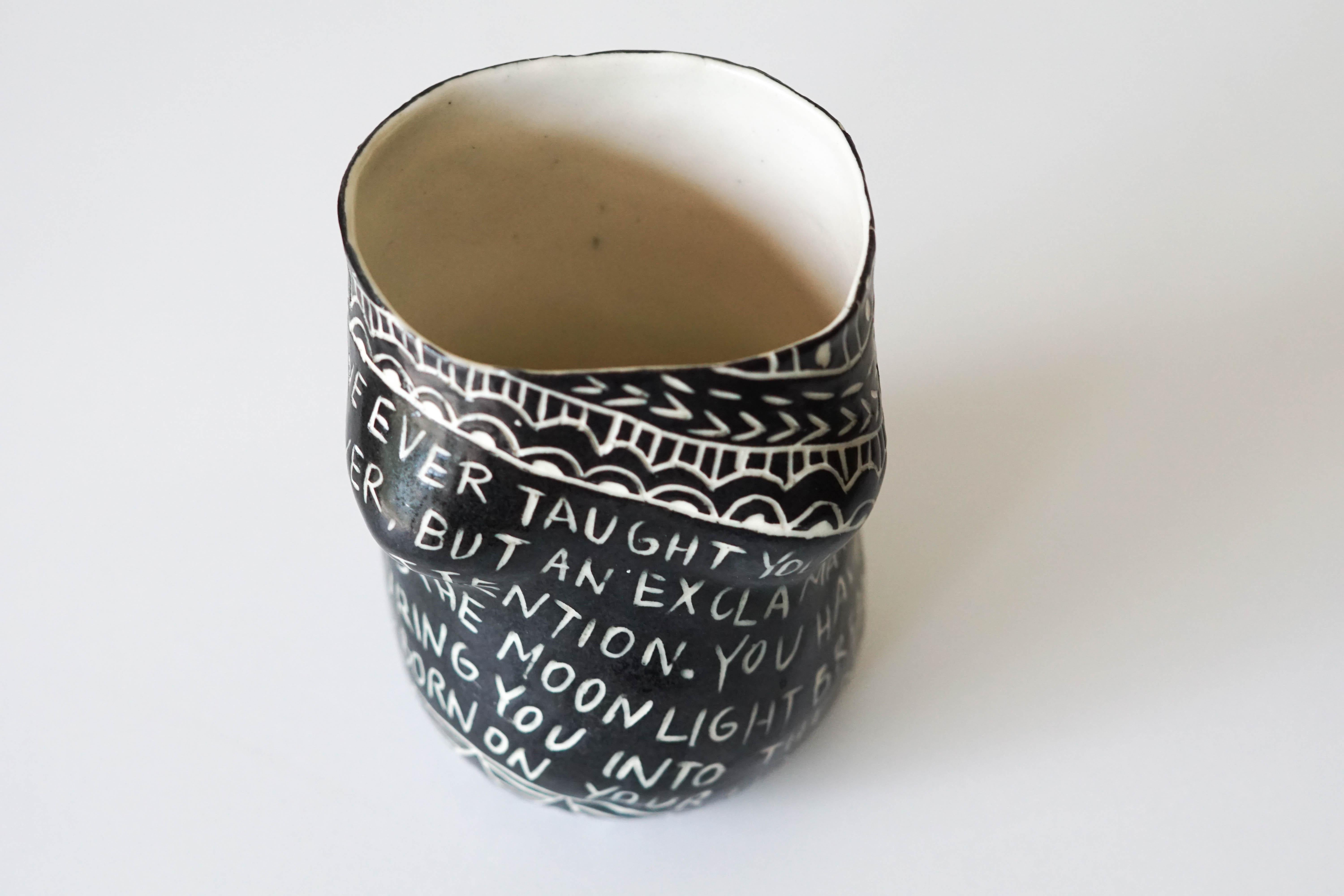 “No one ever taught you...” Porcelain Cup with Sgraffito Detailing 3