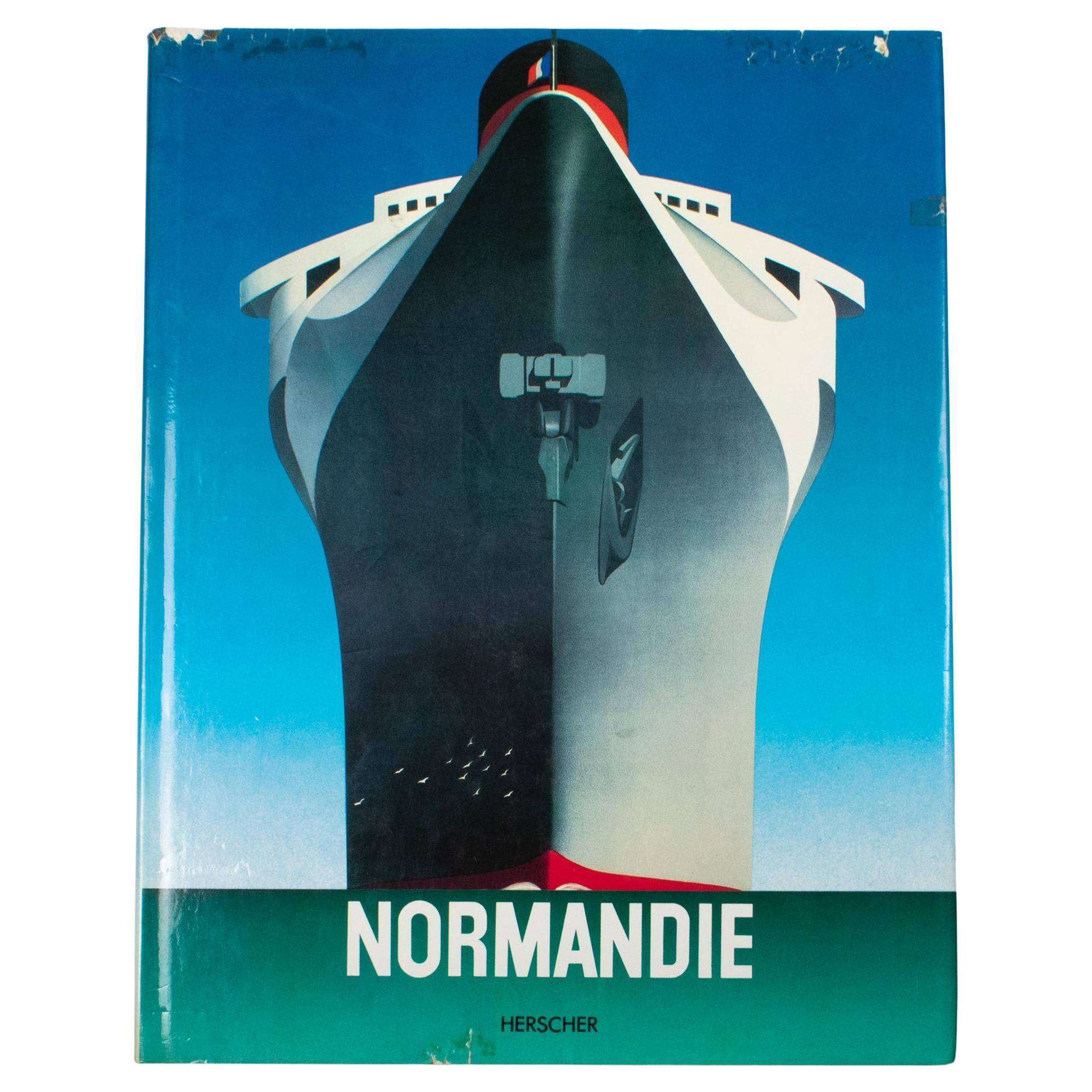 Normandie, The Epic of the Giant of the Seas, French Book by Bruno Foucart, 1985 For Sale