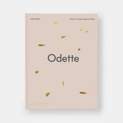 Odette : Du terroir à la table, du cœur à l'assiette [Livre de cuisine].