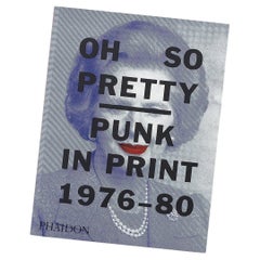 Oh So Pretty: Punk in Print 1976-1980