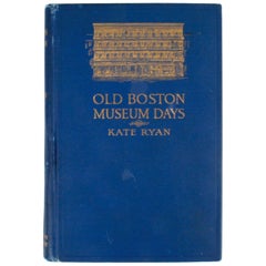 Old Boston Museum Days by Kate Ryan, First Edition