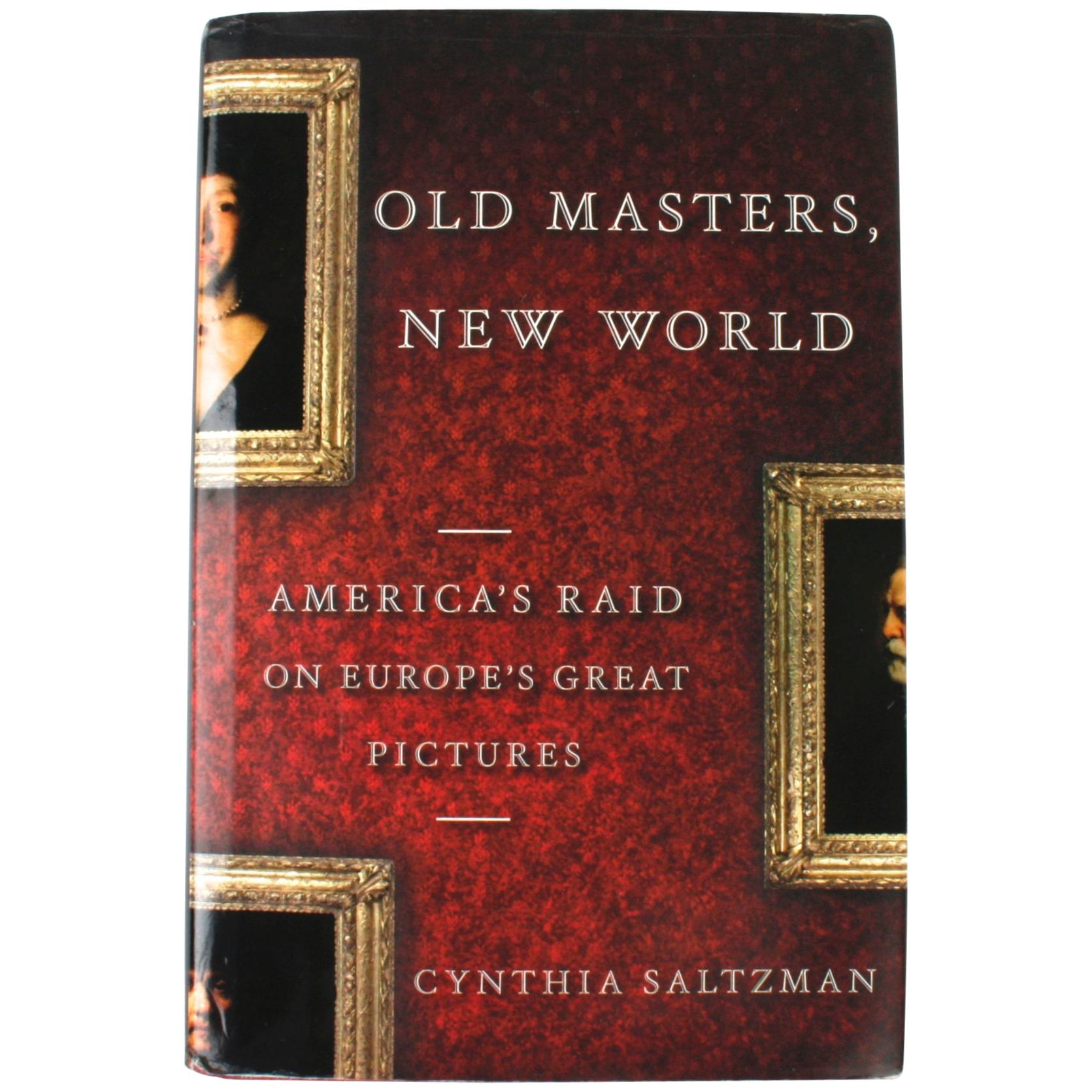 "Old Masters, New World" First Edition Book by Cynthia Saltzman