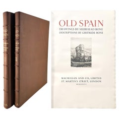 Old Spain; Drawings by Muirhead Bone, Descriptions by Gertrude Bone Old Spain; Drawings by Muirhead Bone, Descriptions by Gertrude Bone