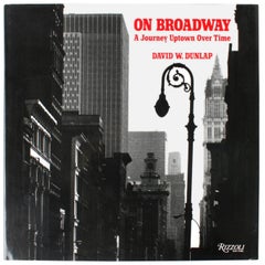 On Broadway by David W. Dunlap, First Edition