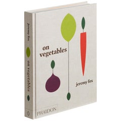 On Vegetables Modern Recipes for the Home Kitchen