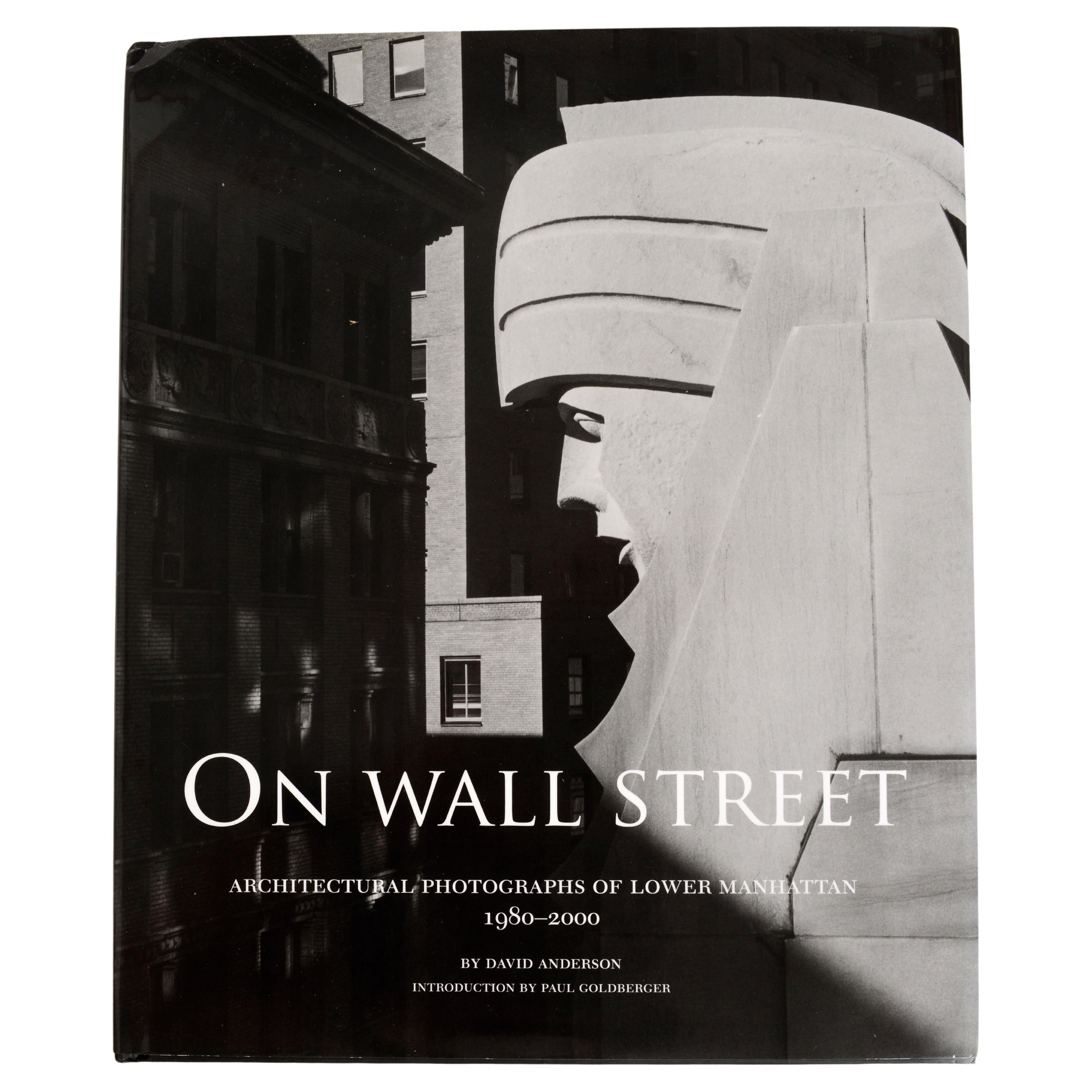 On Wall Street: Architectural Photographs of Lower Manhattan, 1980-2000. 1st Ed For Sale