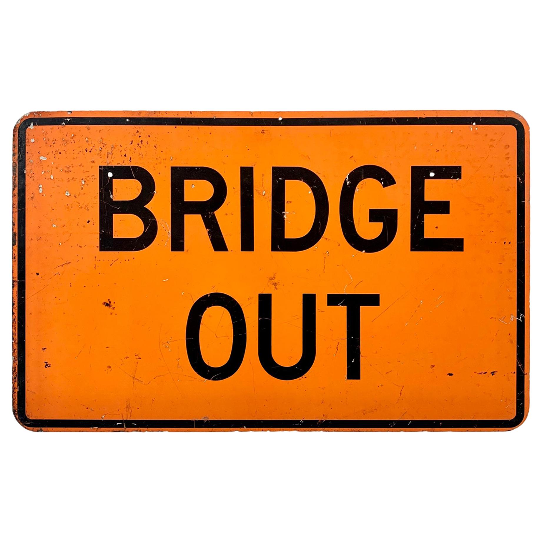 Orange 'BRIDGE OUT' Metal Highway Sign For Sale