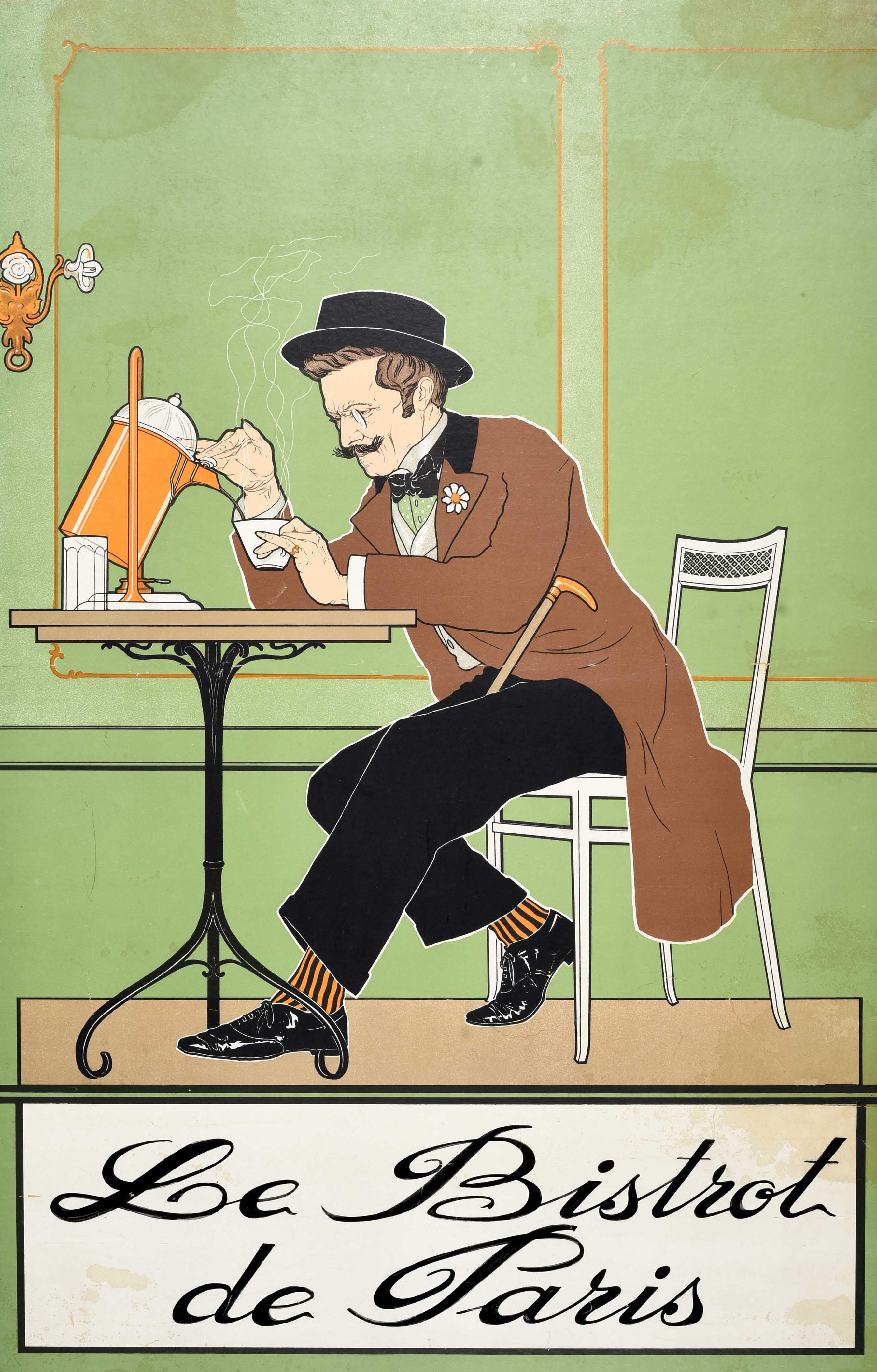 Original antique poster - Le Bistrot De Paris - featuring a man with a moustache wearing a monocle, suit, hat, bow tie, striped socks and a flower in the pocket of his brown coat, sitting at a table and pouring a coffee from a pot on a stand into a