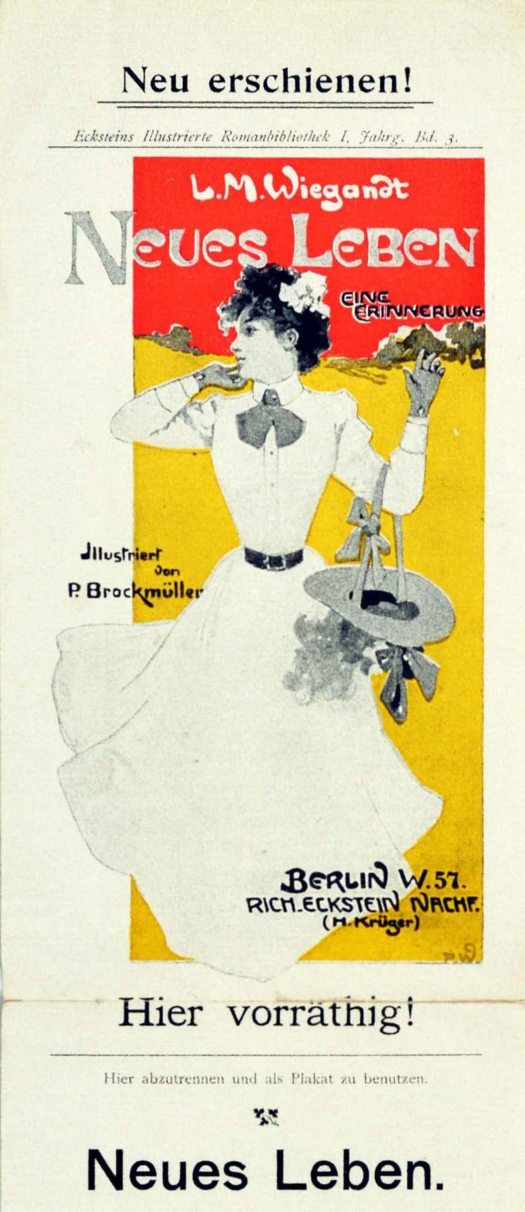 Original vintage Belle Epoque advertising poster for a new book from Eckstein's Illustrated Novel Library entitled Neues Leben Eine Erinnerung - New Life A Memory by L. M. Wiegandt with illustrations by P. Brockmuller - Neu erscheinen! Ecksteins