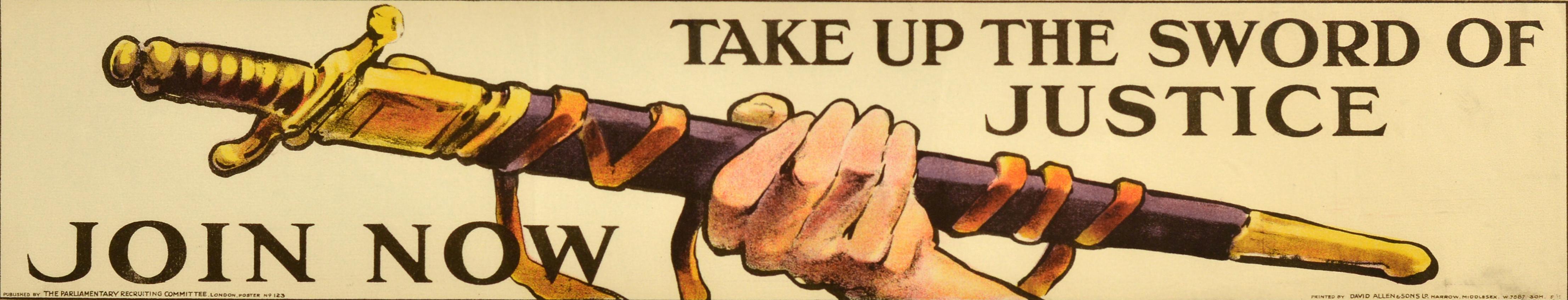 Original antique World War One recruitment poster - Take up the Sword of Justice Join Now - featuring a hand holding up and offering a sheathed sword with a golden handle to the viewer, the text on the side above and below. Published by The