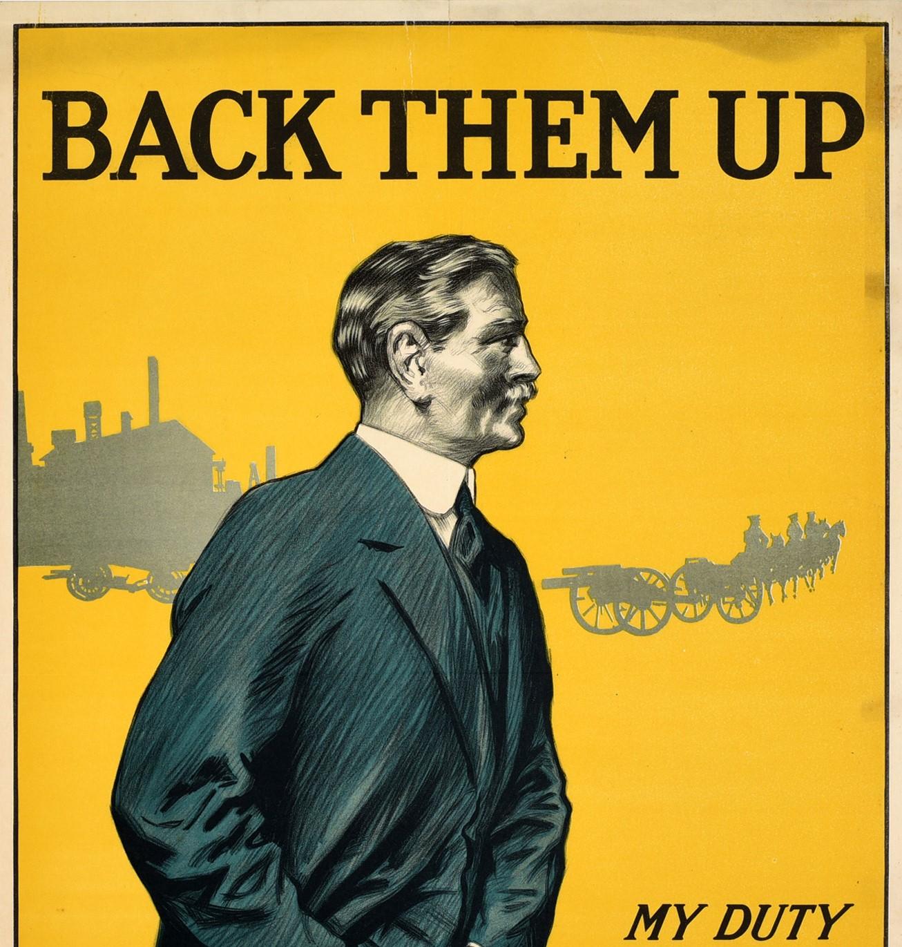 Original antique World War One propaganda poster - Back Them Up My Duty Invest in the War Loan - featuring a great design depicting a businessman wearing a smart suit reaching into his pocket against a yellow background with a grey Silhouette of