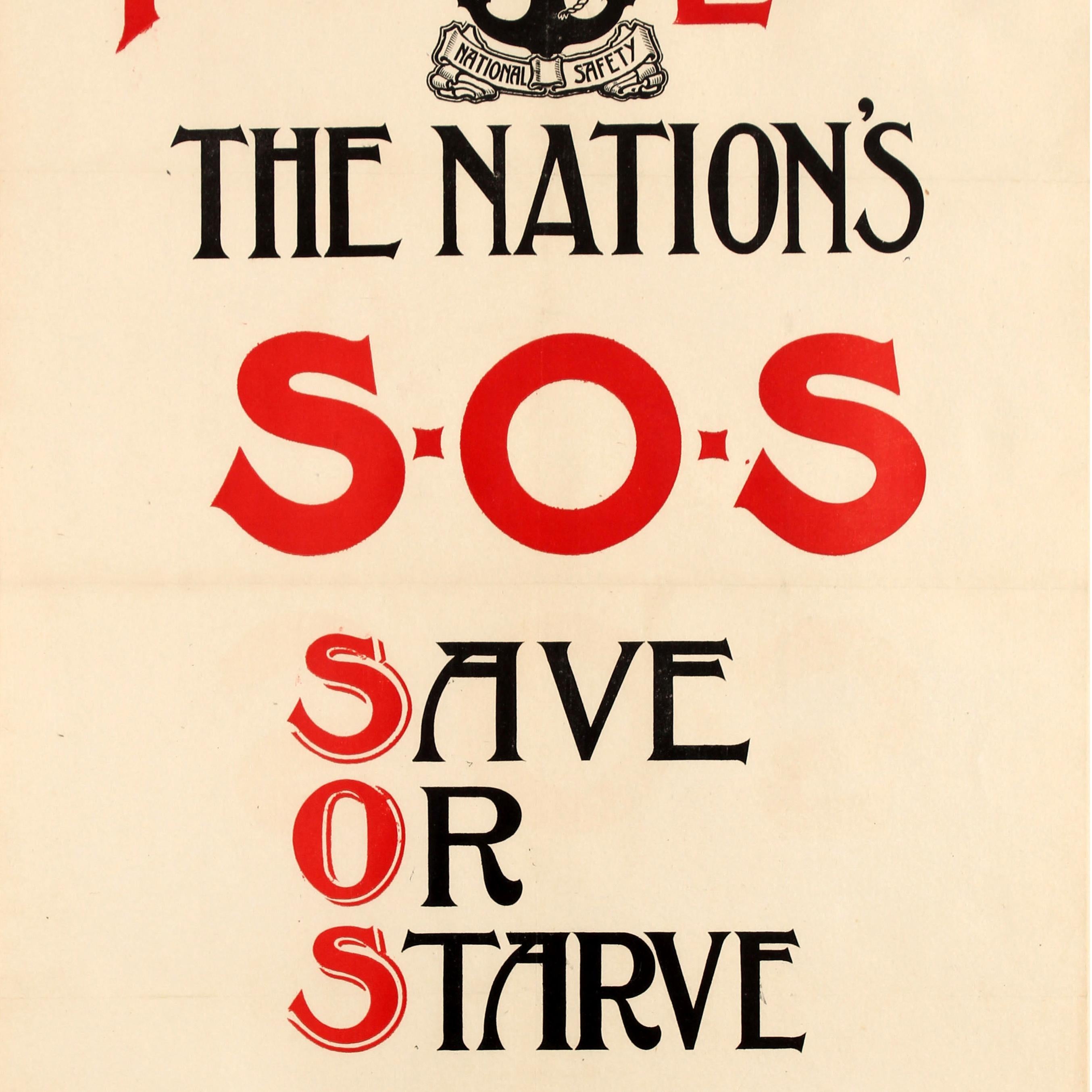 Original antique World War One propaganda poster issued by the League of National Safety to promote rationing and avoiding waste in support of the Food Economy Campaign - National Safety Food Economy The Nation's S.O.S Save Or Starve Join the League
