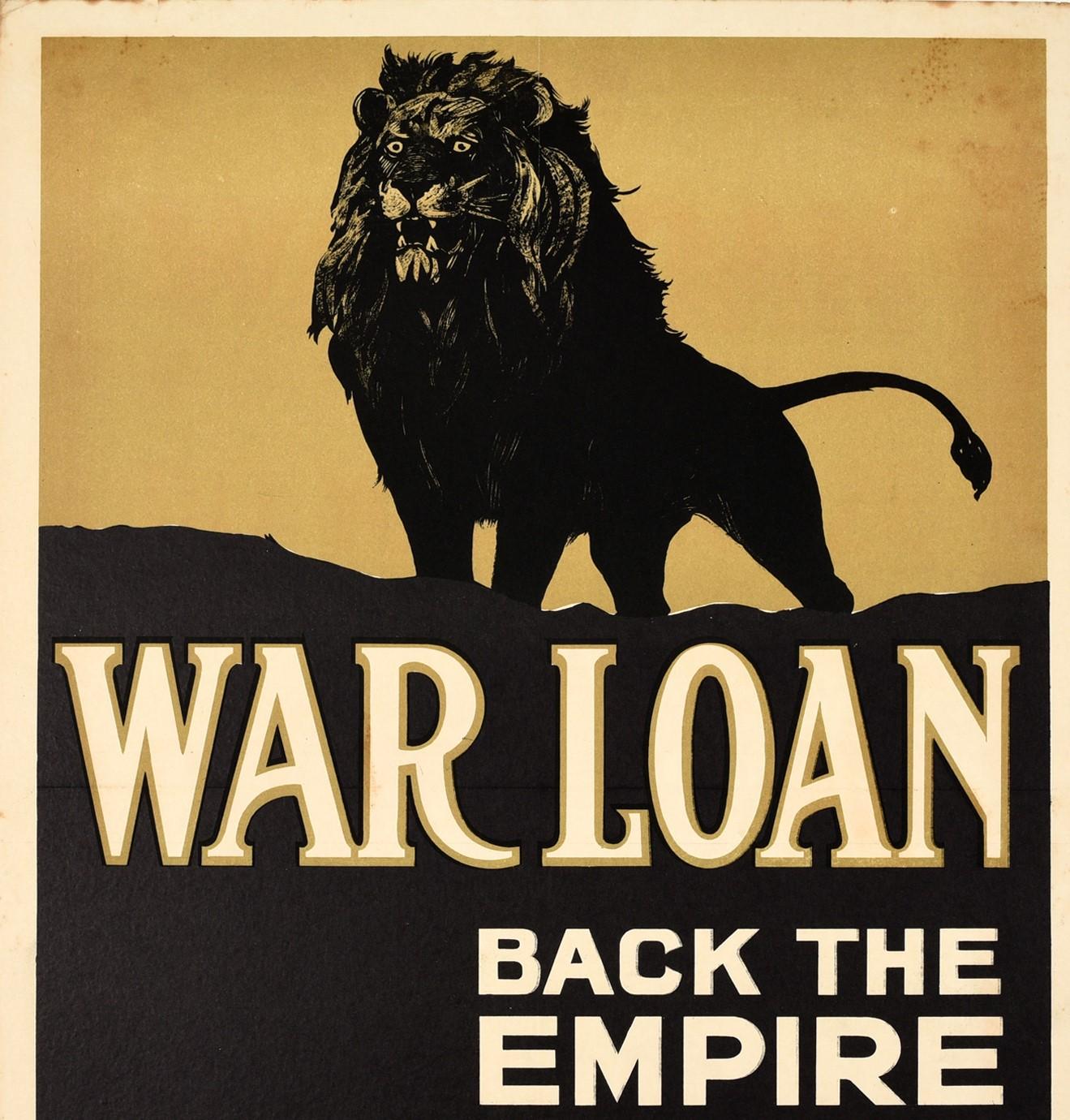 Original antique World War One poster issued by the Parliamentary War Savings Committee featuring a dynamic design depicting a lion standing on a hill above bold stylised lettering - War Loan Back the Empire With Your Savings Invest Now Apply for