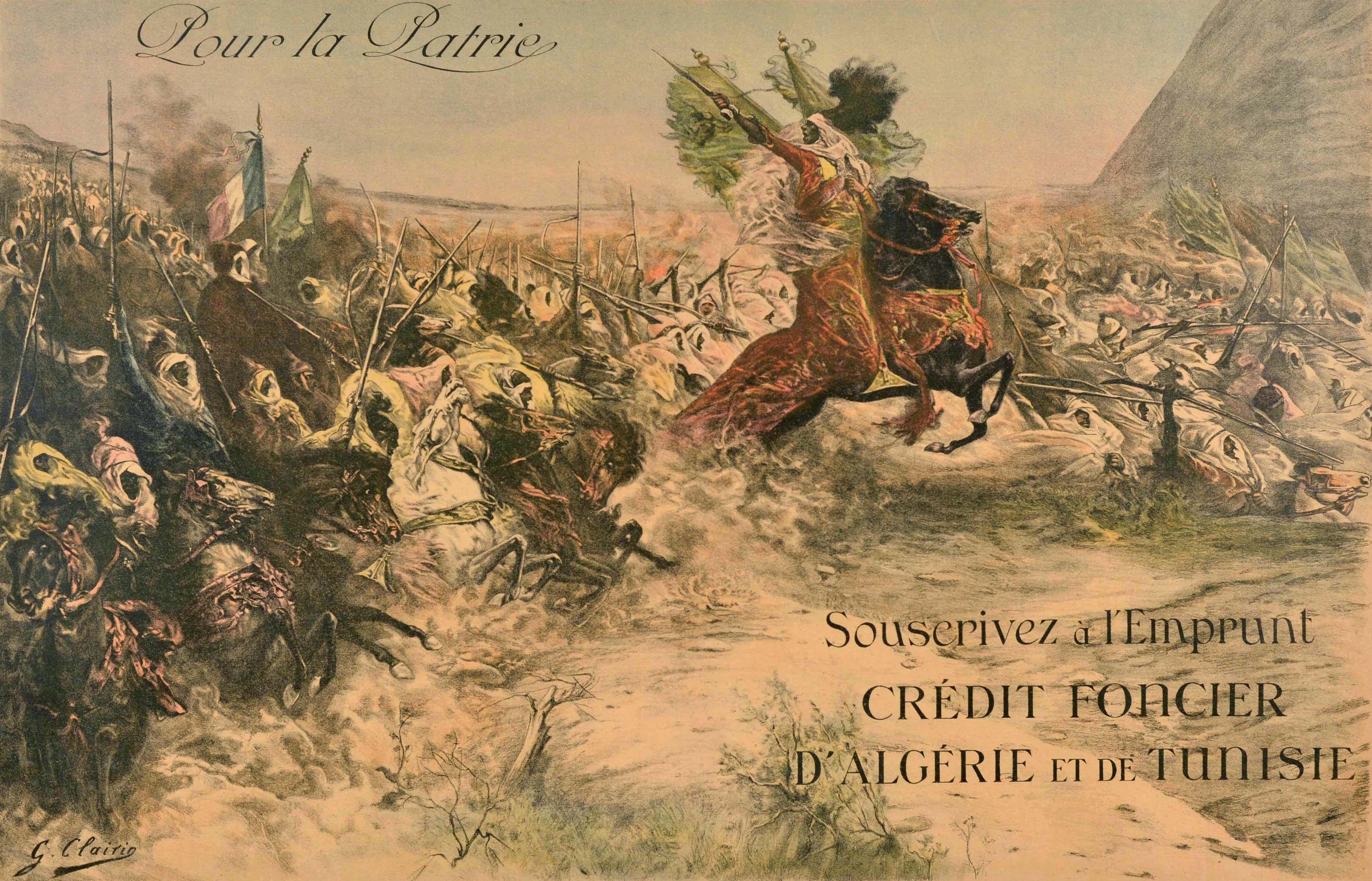 Original antique World War One war loan poster - Pour la Patrie Souscivez a l'Emprunt Credit Foncier d'Algerie et de Tunisie / For the homeland Subscribe to the Credit Loan of Algeria and Tunisia - featuring a dynamic battle scene illustration by