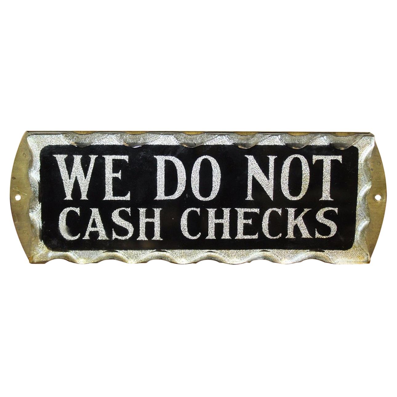 Original Small Reversed Glass Sign "We Do Not Cash Checks" For Sale