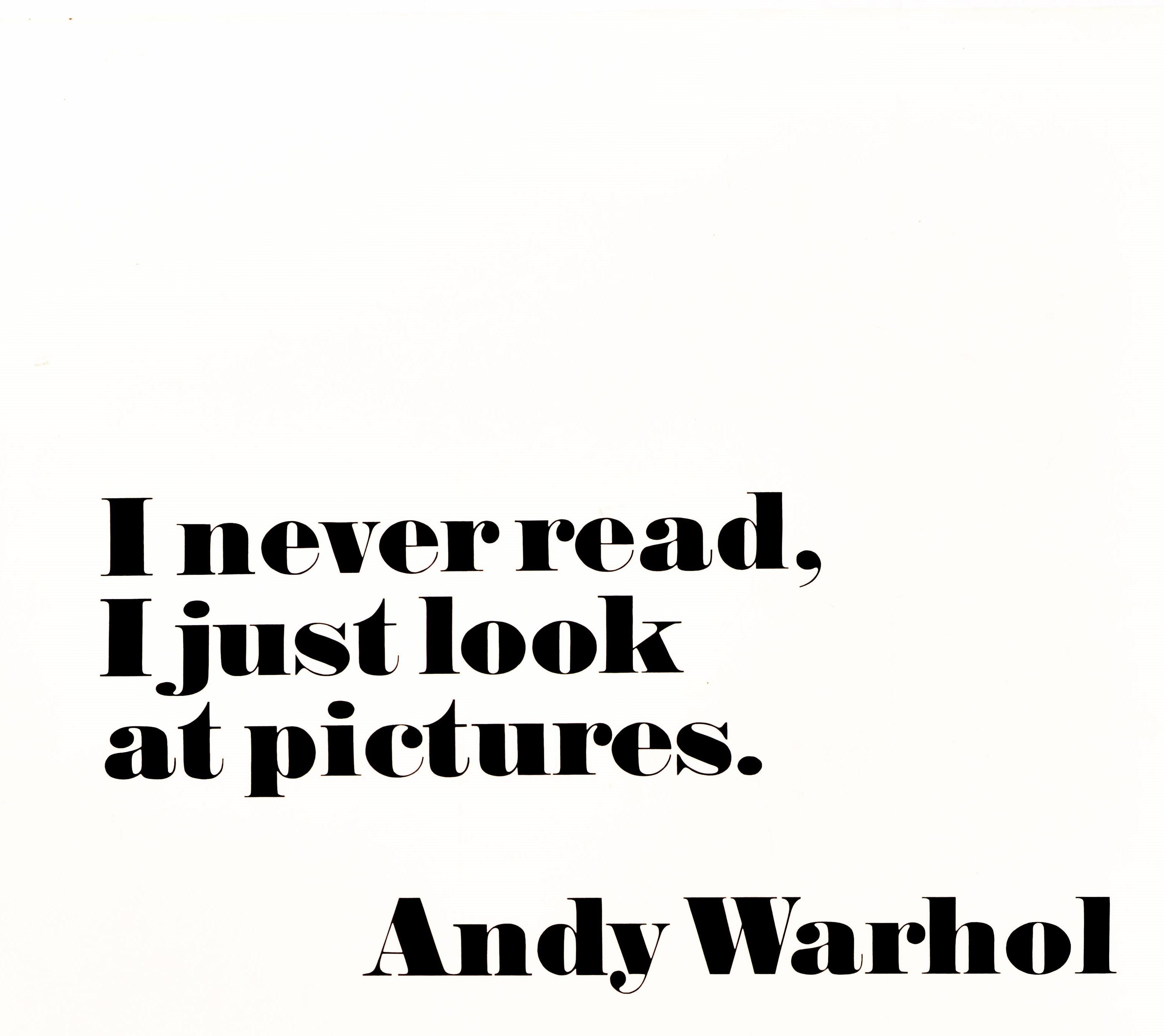 Affiche publicitaire originale d'époque pour l'exposition personnelle d'Andy Warhol au Moderna Museet Stockholm Sweden Museum of Modern Art du 10 février au 17 mars 1968, comportant une citation de l'artiste - I never read, I just look at pictures.