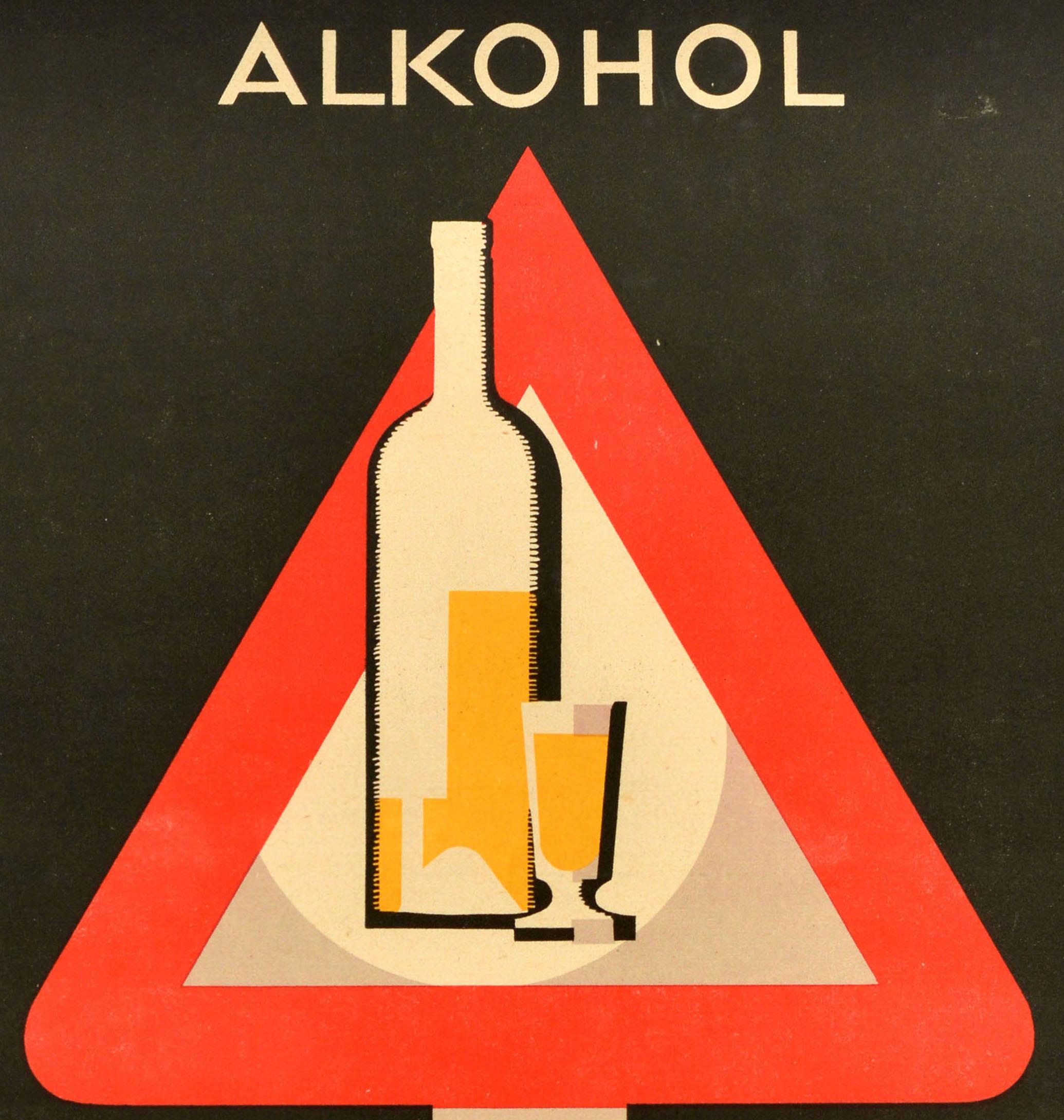 Original vintage anti-alcoholism propaganda poster - Alcohol Poisons Robs Kills / Alkohol Otravi Okrade Zabije - featuring a street sign style design depicting a bottle and glass on a red triangle warning sign set against a black background, the