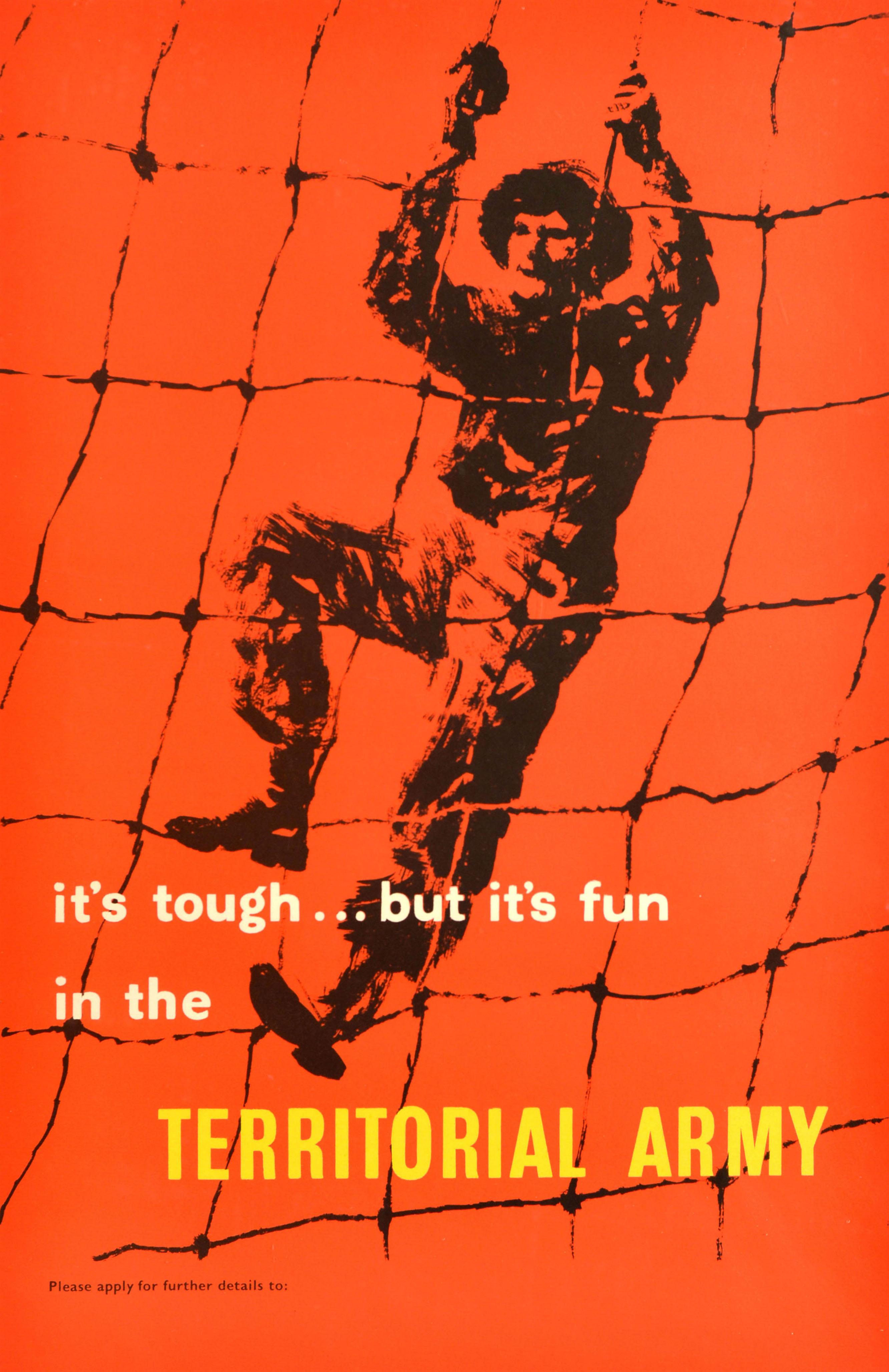 Poster originale d'epoca per il reclutamento dell'esercito britannico - It's tough... but it's fun in the Territorial Army - raffigurante un soldato in uniforme militare che si arrampica su una rete di corda con una scritta in grassetto bianca e