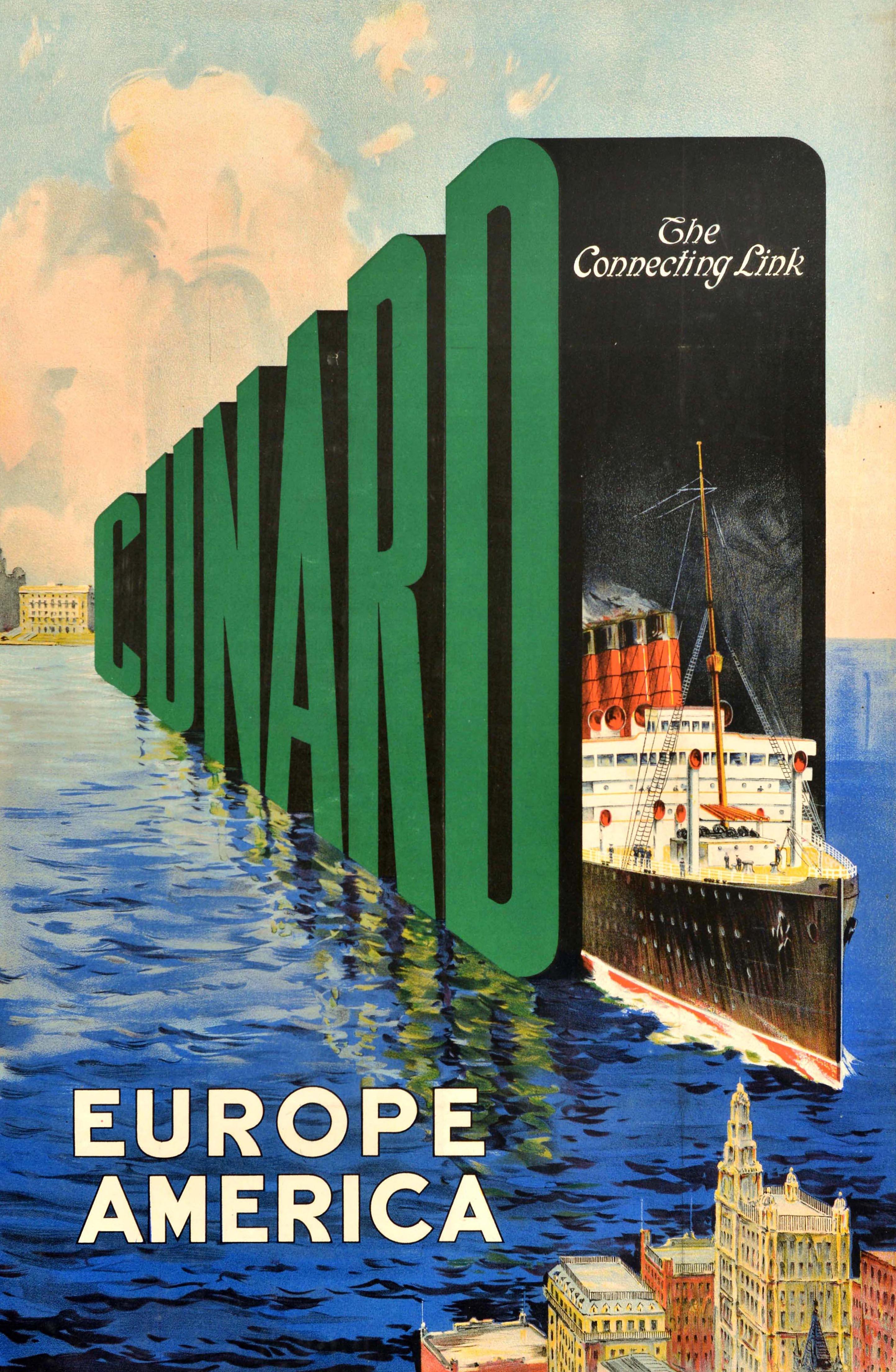 Original vintage cruise travel poster advertising Cunard The Connecting Link Europe America featuring a great design depicting a Cunard Line ocean liner sailing out of the large green and black letters over the sea between Europe shown as an