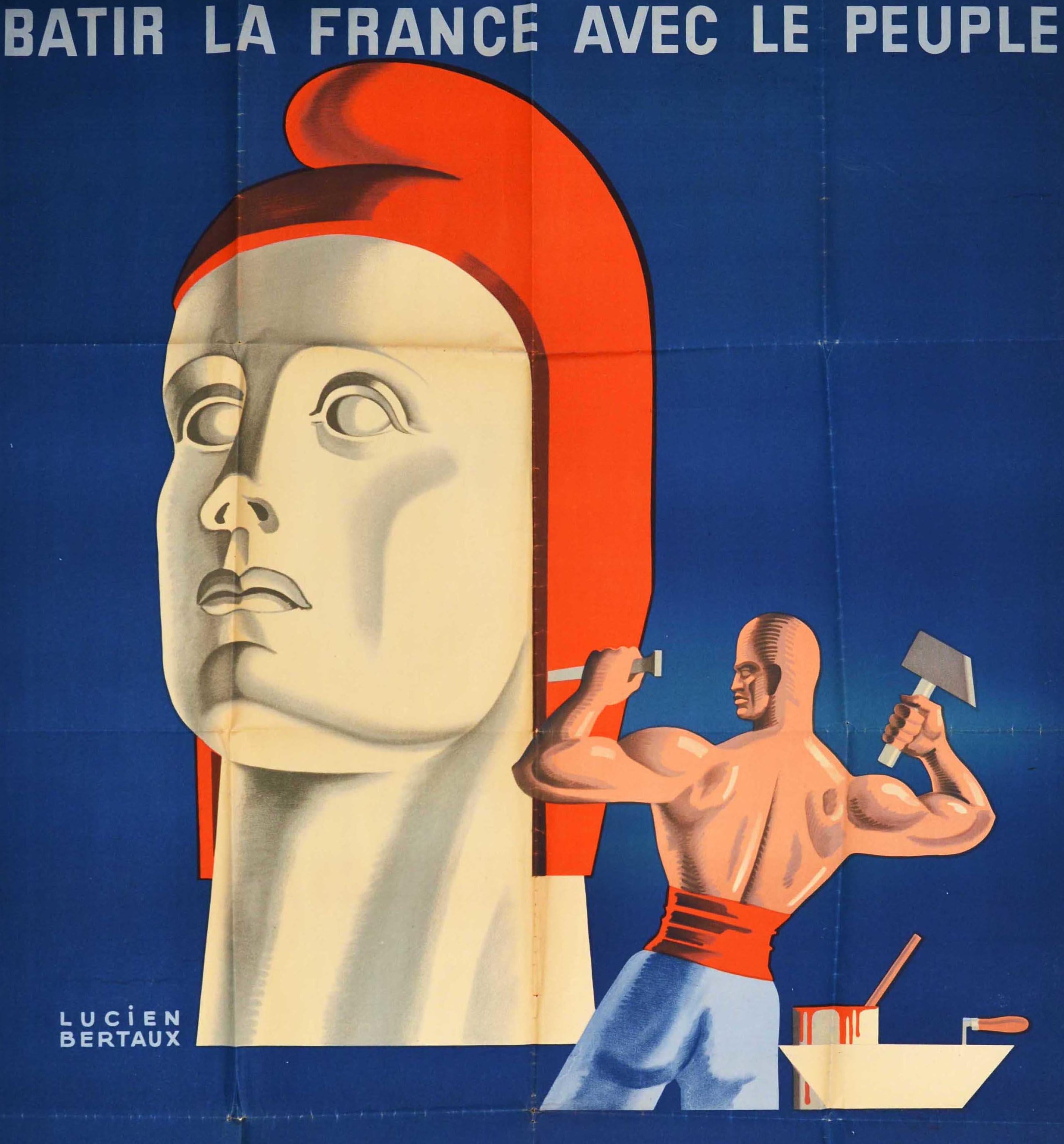 Original vintage election propaganda poster - Batir la France avec le peuple MRP Mouvement Republicain Populaire / Building France with the people Popular Republican Movement - featuring an illustration of a muscular sculptor working with a hammer
