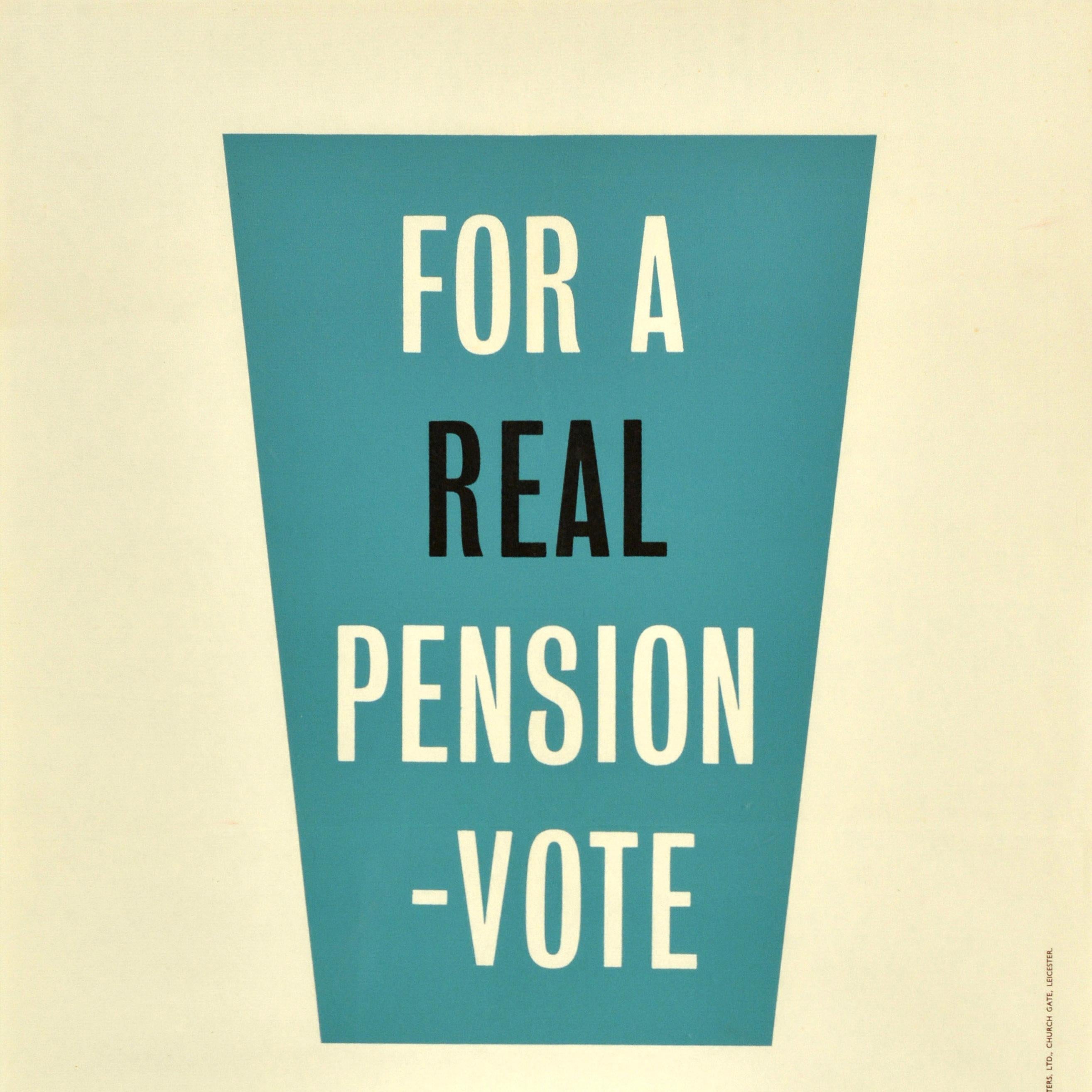 Original vintage political General Election poster issued by the Labour Party - For a Real Pension Vote Labour - featuring a dynamic design with the bold text inside an exclamation mark. Printed by Leicester Printers Ltd. Good condition, folds,