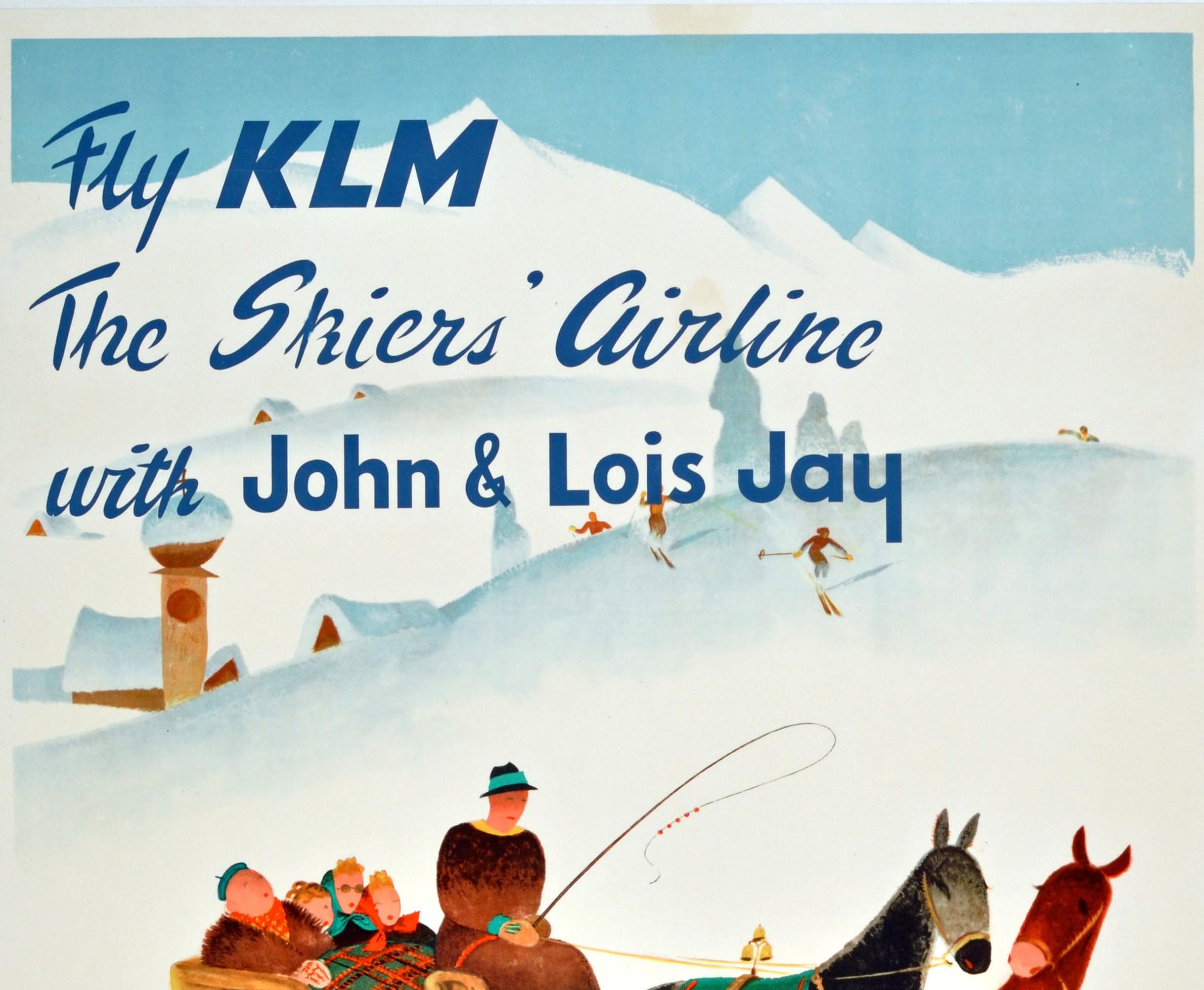 Original vintage travel poster for Austria / Autriche issued by KLM - Fly KLM The Skiers' Airline with John and Lois Jay - Sun, Snow and Fun in Austria. Great image of a snowy scene by the Austrian artist Hermann Kosel (1896-1983) featuring people