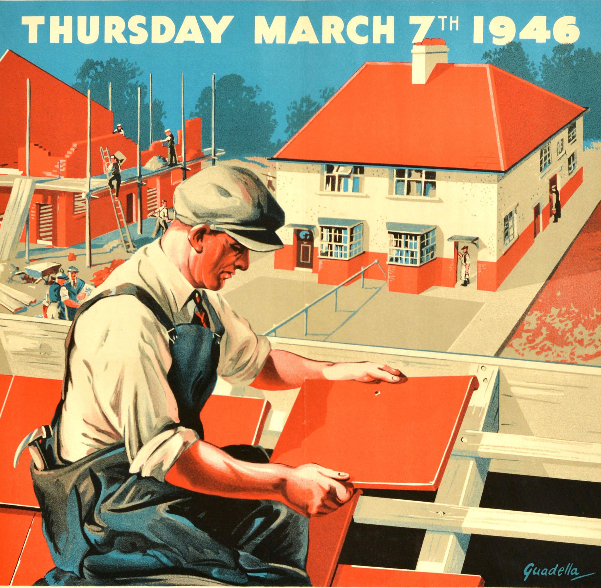Original vintage London County Council poster - LCC Election Thursday 7 March 1946 We've had enough socialist promises Now let's have houses Vote Conservative - featuring an illustration of a worker installing roof tiles, with other workers