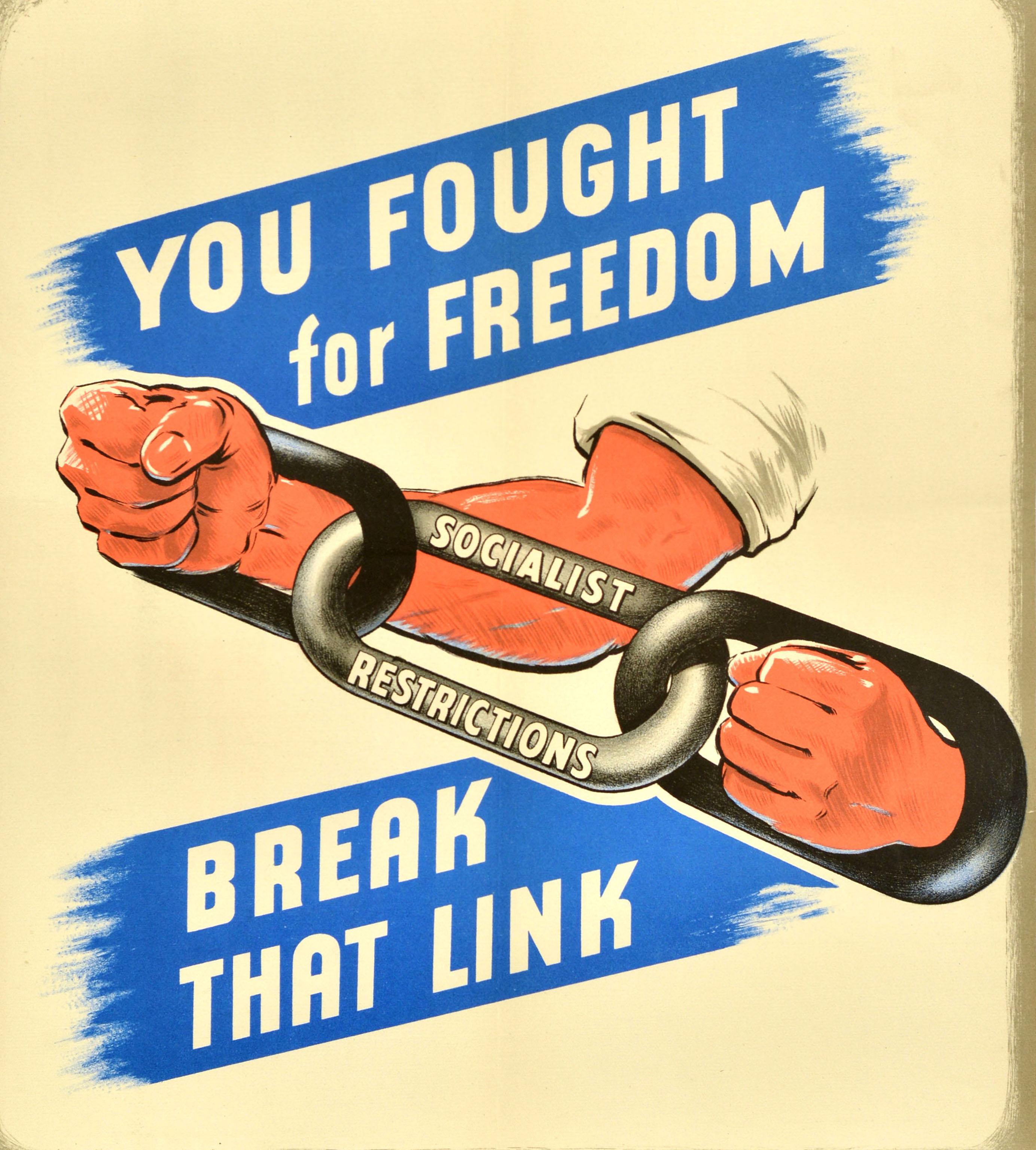Original vintage London County Council poster - LCC Election Thursday 7 March You fought for freedom Break that link Vote Conservative - featuring an illustration of hands in chains with Socialist Restrictions written on one of the links between the