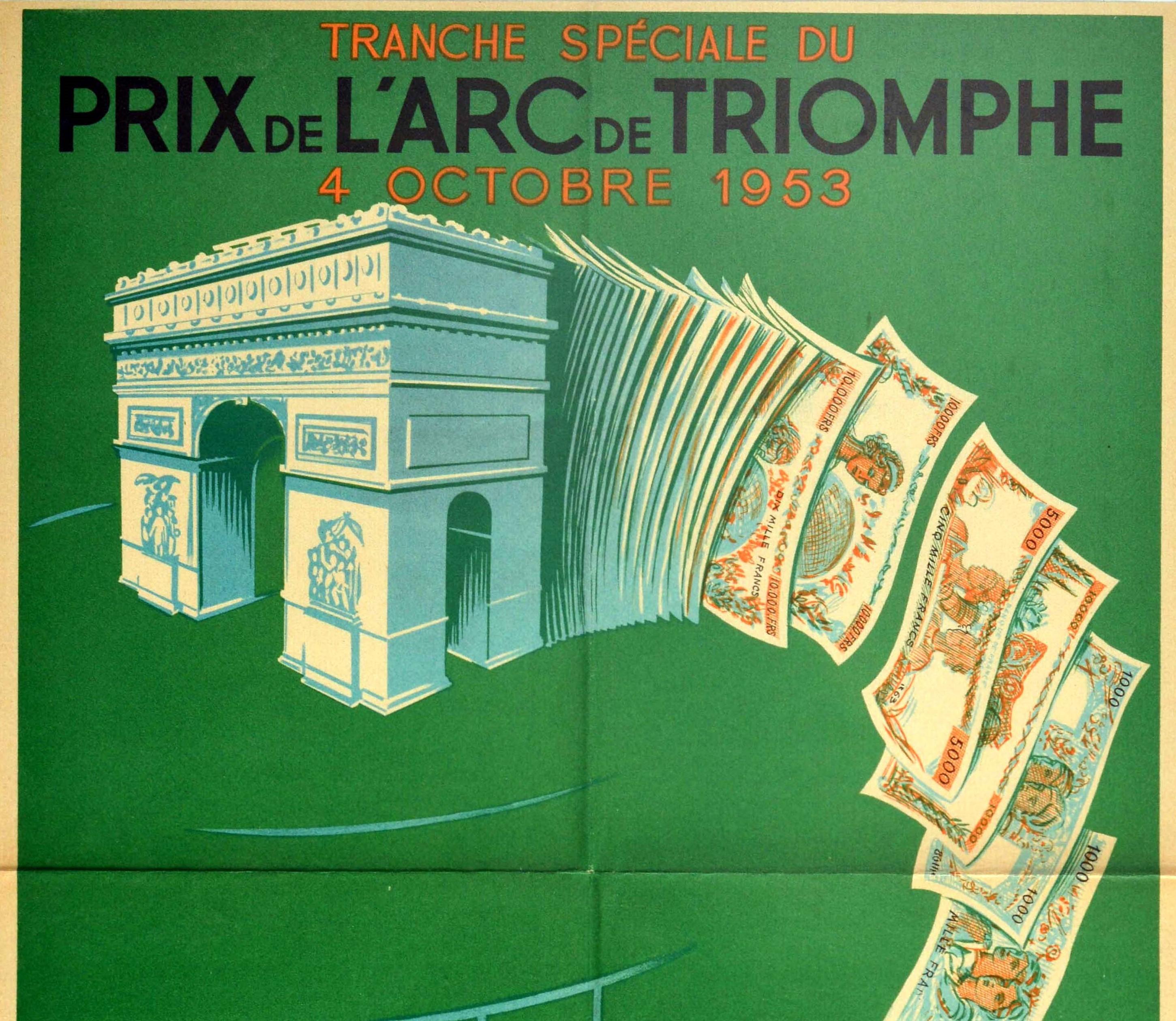 Original vintage National Lottery poster advertising the Loterie Nationale Tranche Speciale du Prix de l'Arc de Triomphe on 4 October 1953 featuring a great design depicting bank notes falling off the back of the historic Arc de Triomphe in Paris,