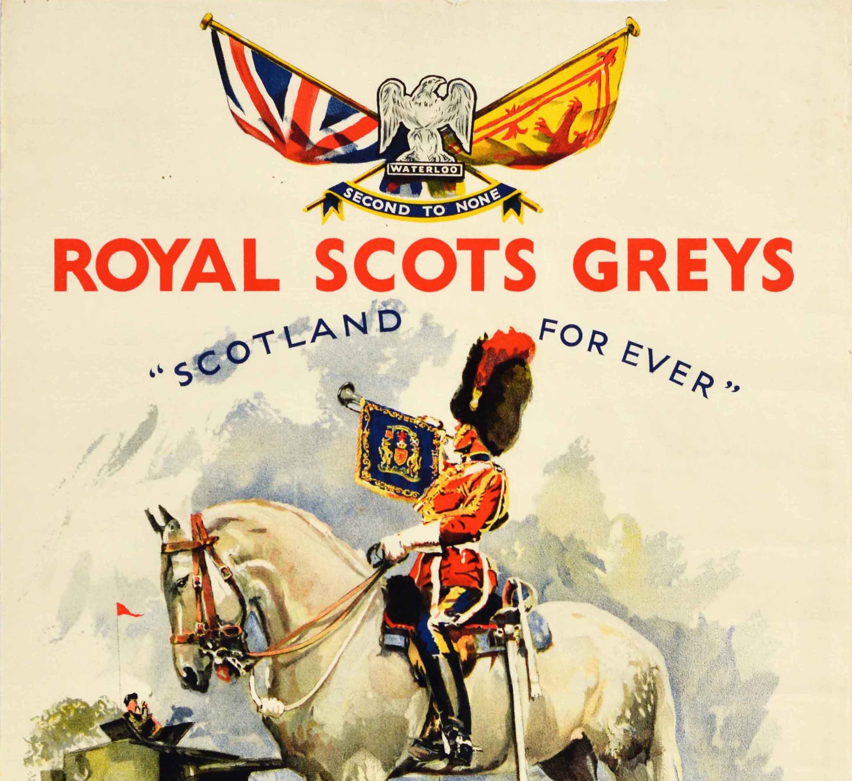 Original vintage army recruitment poster featuring artwork by the Scottish commercial artist Tom Curr (1887-1958) depicting a man in military uniform on a horse in front of soldiers and tanks with flags on the regimental badge above reading Waterloo