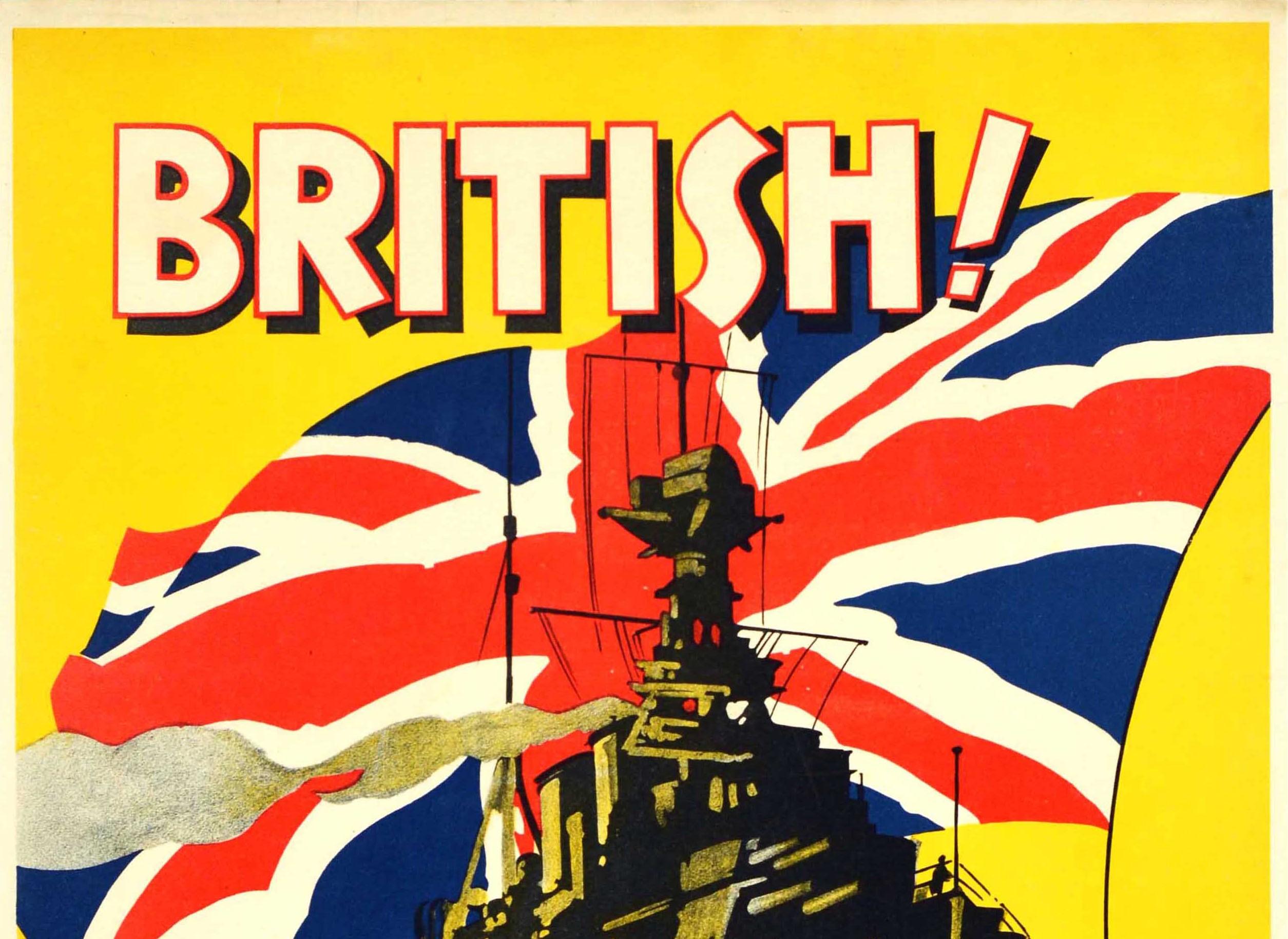 Original vintage workplace motivational poster - British! And proud of it Make every job a standard for others to follow! Bill Jones - featuring a colourful image of a battleship sailing across a blue sea towards the viewer against a yellow sky with