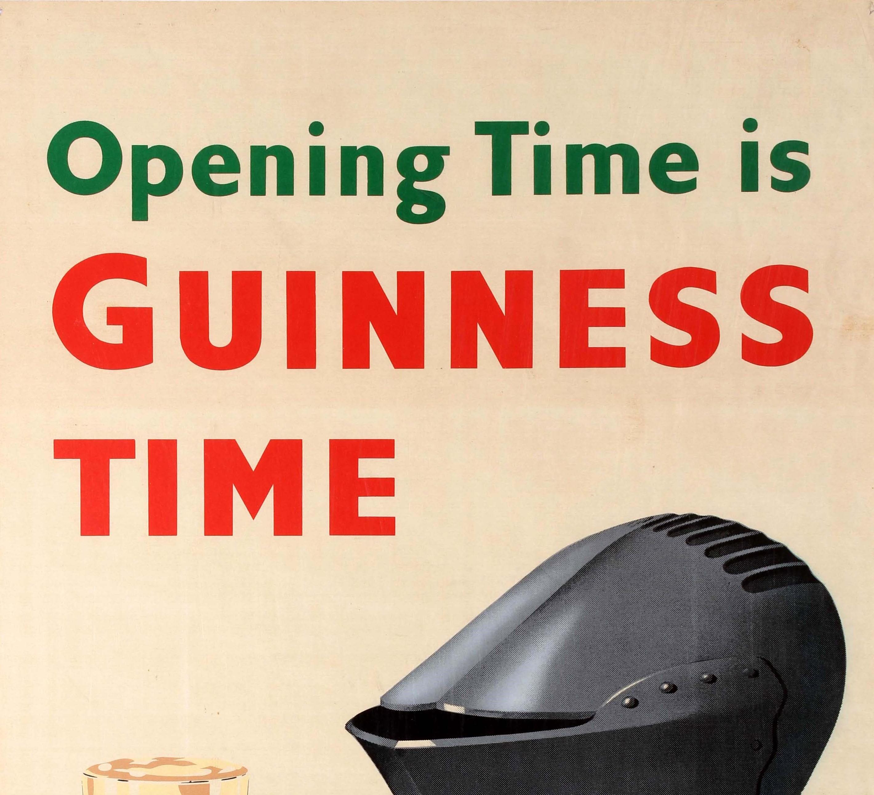 Original vintage Guinness advertising poster with the iconic slogan Opening Time Is Guinness Time above a great design featuring a knight in shining armour holding up a glass in his gauntlet gloved hand to the slit in his helmet to drink a pint of